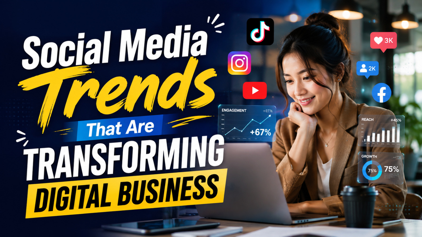 Social Media Trends That Are Transforming Digital Business