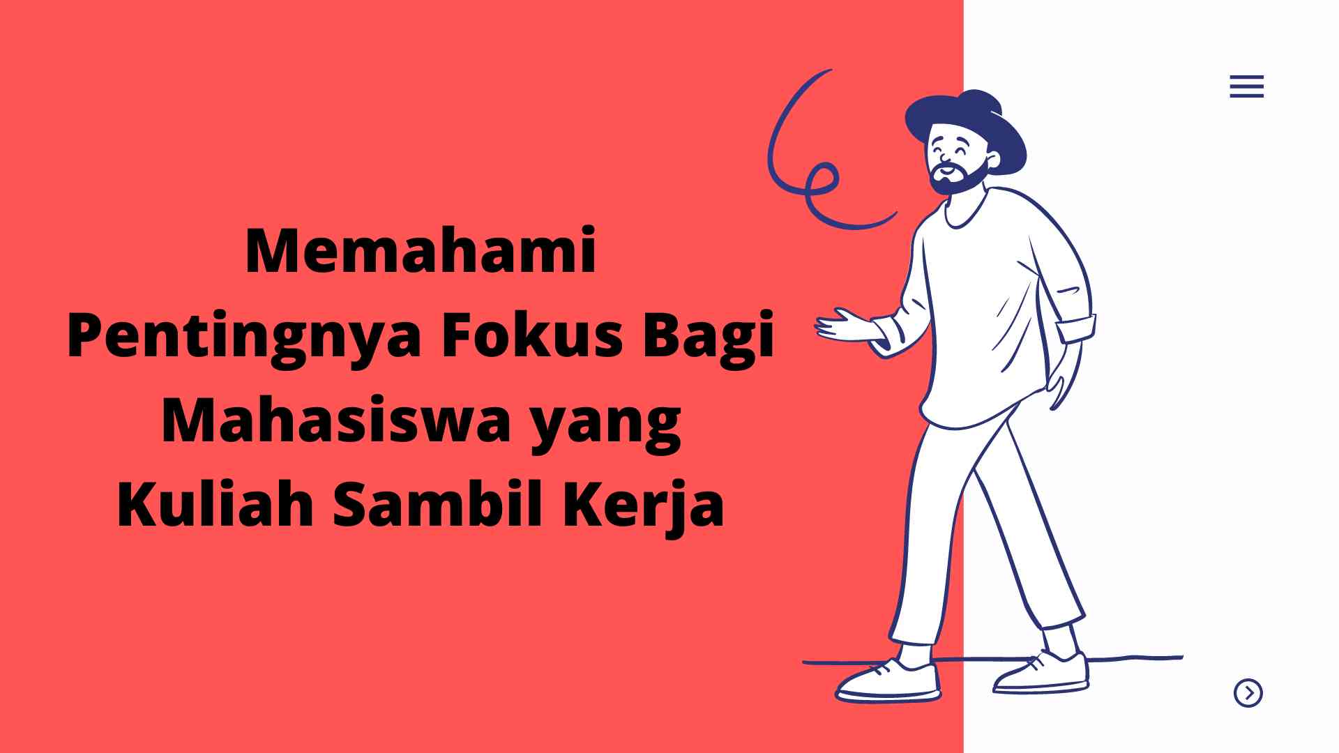 Memahami Pentingnya Fokus Bagi Mahasiswa yang Kuliah Sambil Kerja   