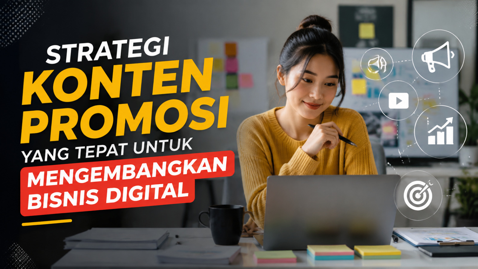 Strategi Konten Promosi Yang Tepat Untuk Mengembangkan Bisnis Digital