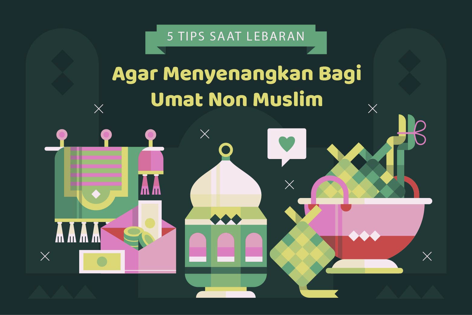 5 Tips Saat Lebaran Menyenangkan Bagi Umat Non Muslim