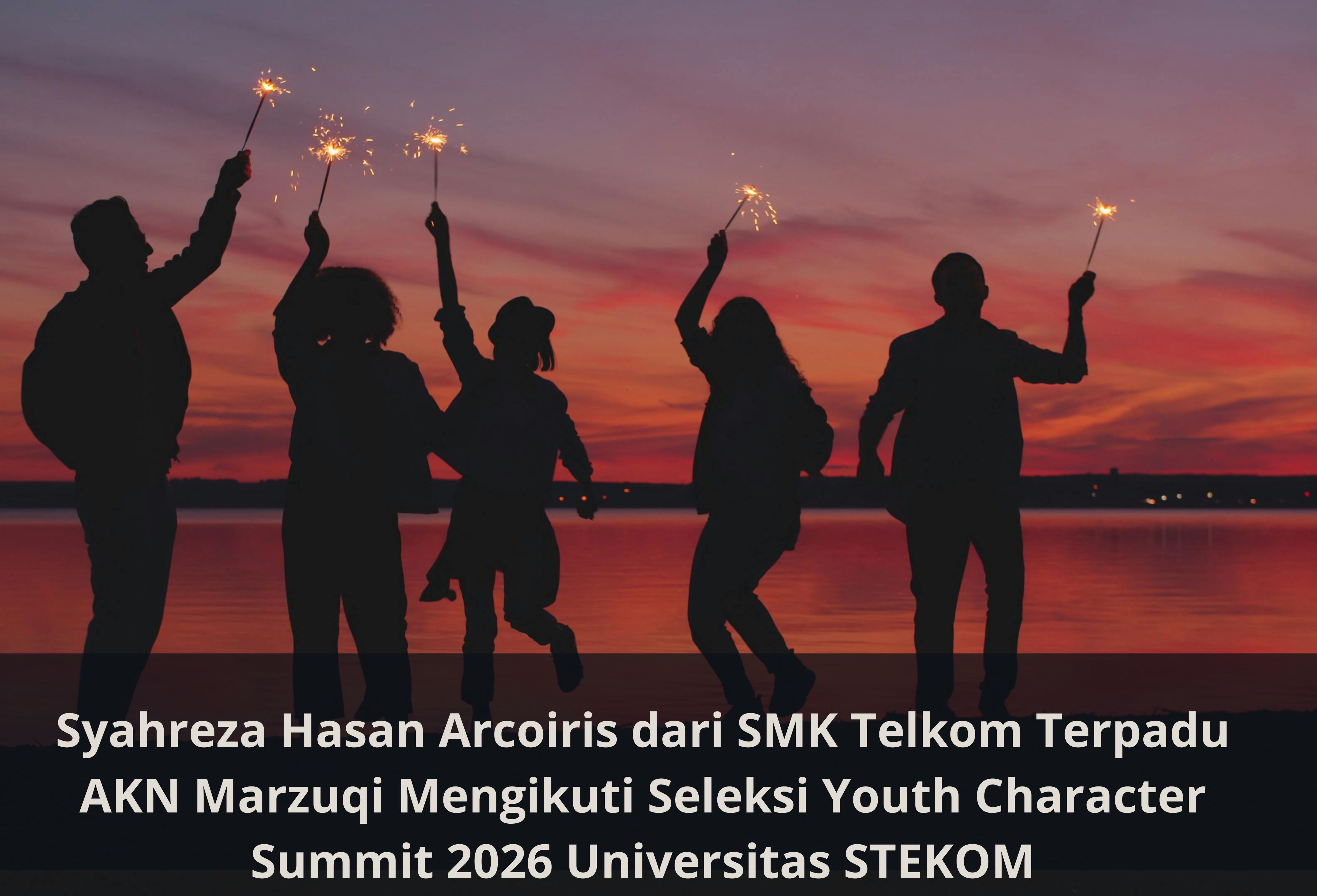 Syahreza Hasan Arcoiris dari SMK Telkom Terpadu AKN Marzuqi Mengikuti Seleksi Youth Character Summit 2026 Universitas STEKOM