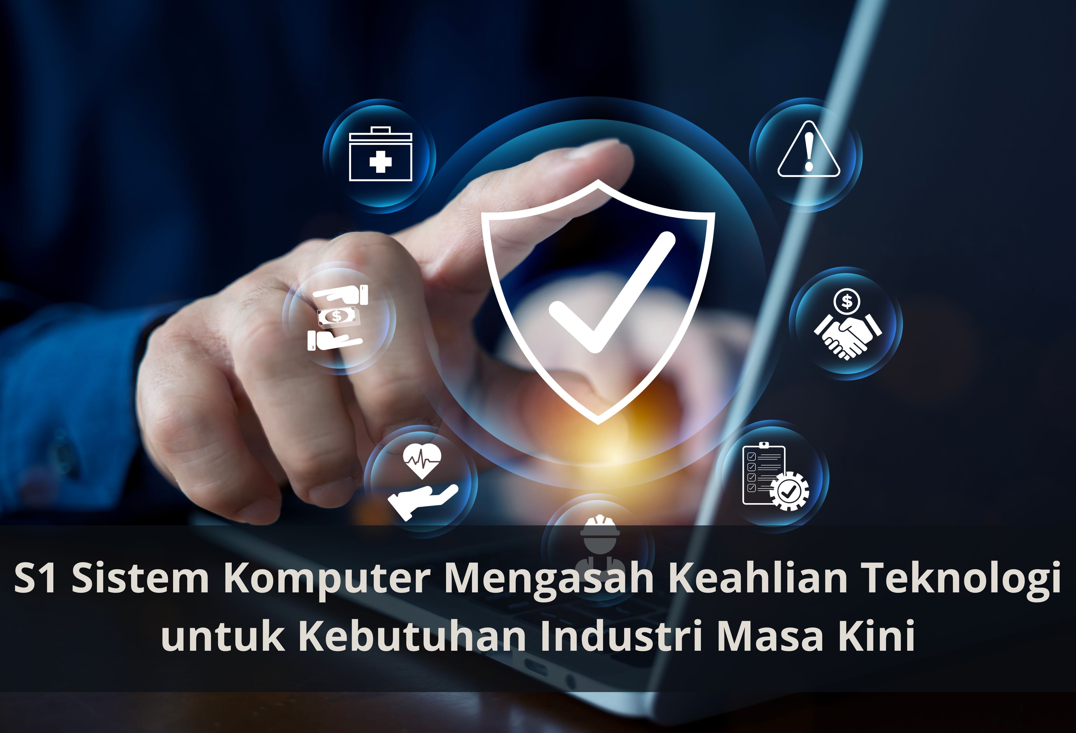 S1 Sistem Komputer Mengasah Keahlian Teknologi untuk Kebutuhan Industri Masa Kini