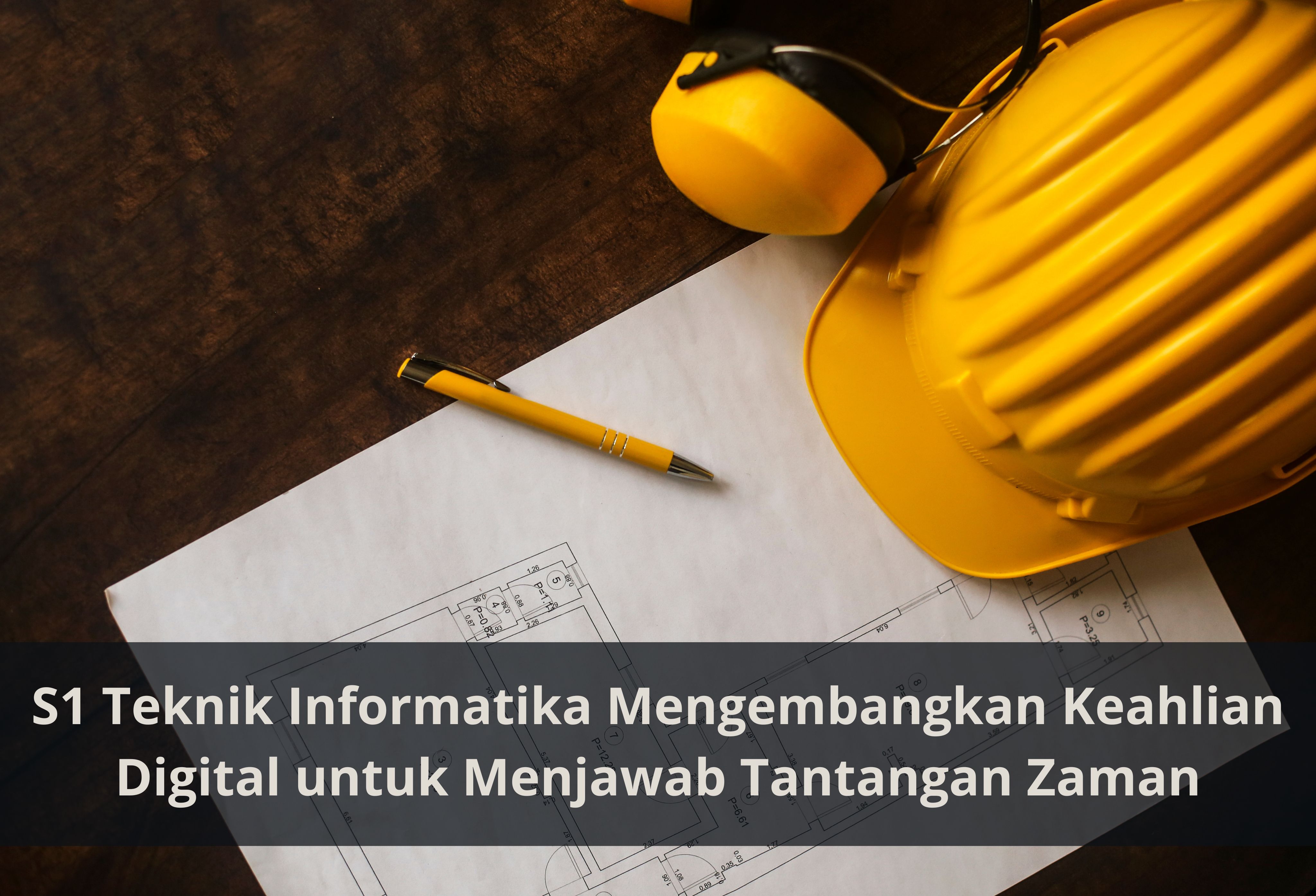 S1 Teknik Informatika Mengembangkan Keahlian Digital untuk Menjawab Tantangan Zaman