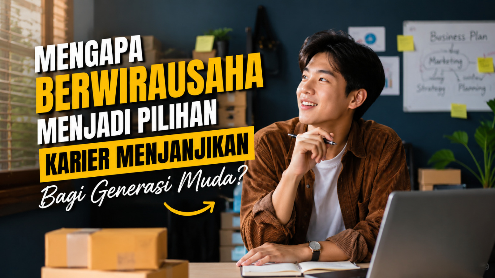 Mengapa Berwirausaha Menjadi Pilihan Karier Menjanjikan Bagi Generasi Muda?