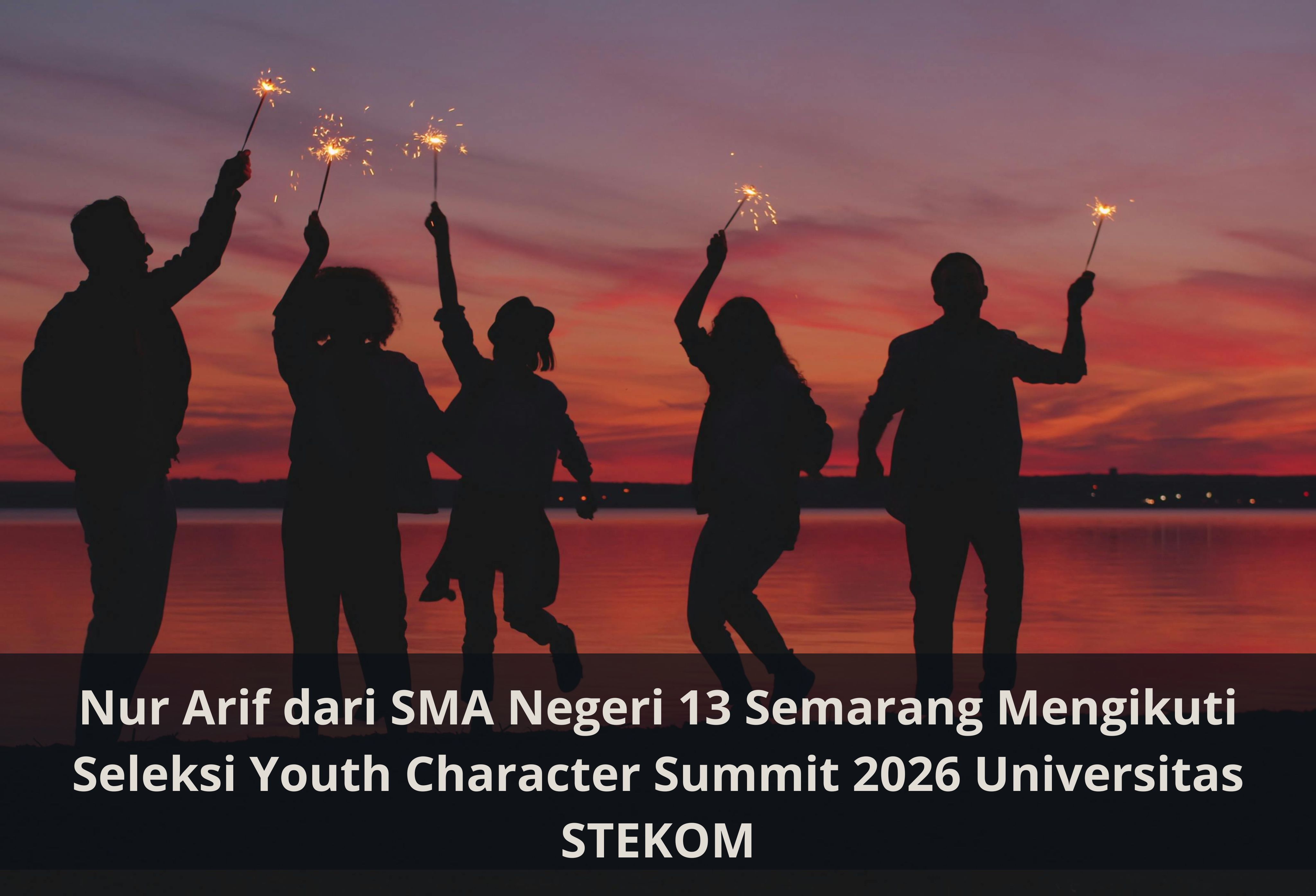 Nur Arif dari SMA Negeri 13 Semarang Mengikuti Seleksi Youth Character Summit 2026 Universitas STEKOM