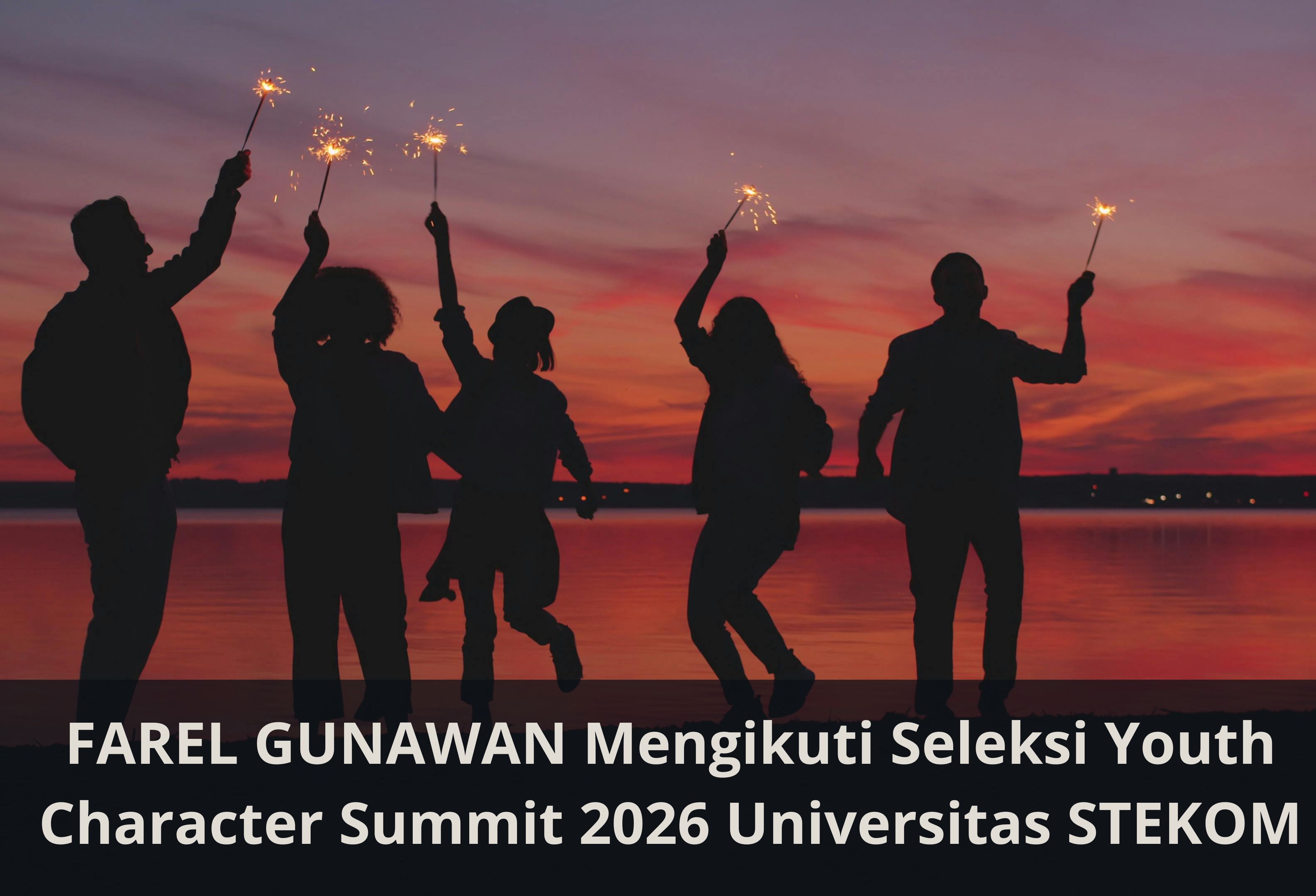 FAREL GUNAWAN Mengikuti Seleksi Youth Character Summit 2026 Universitas STEKOM