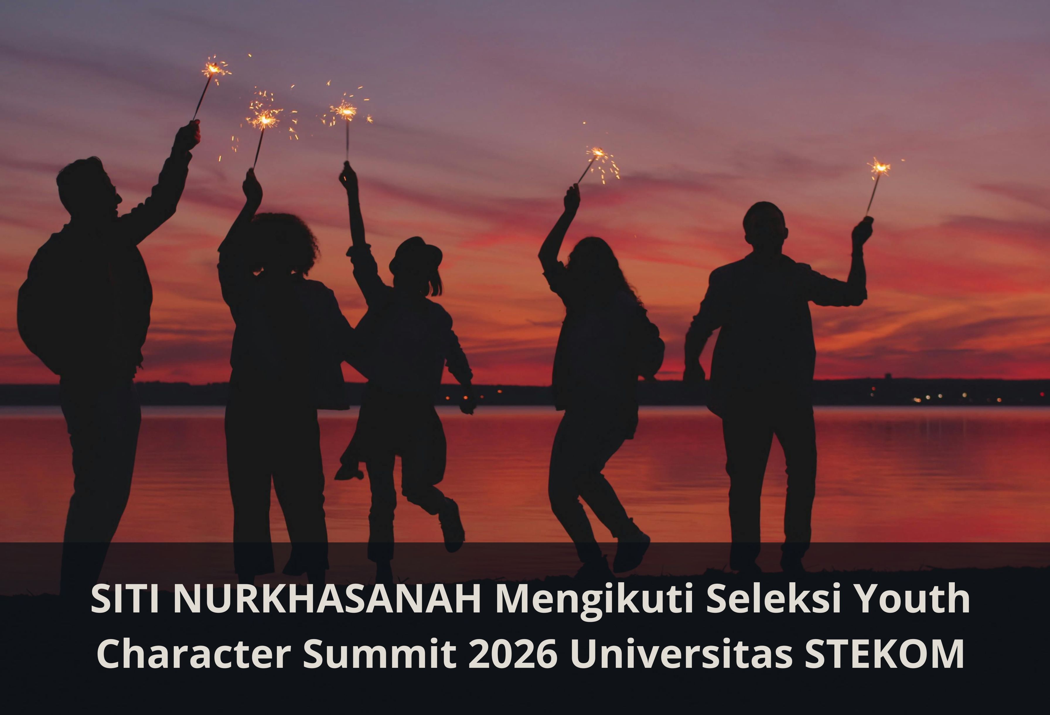 SITI NURKHASANAH Mengikuti Seleksi Youth Character Summit 2026 Universitas STEKOM