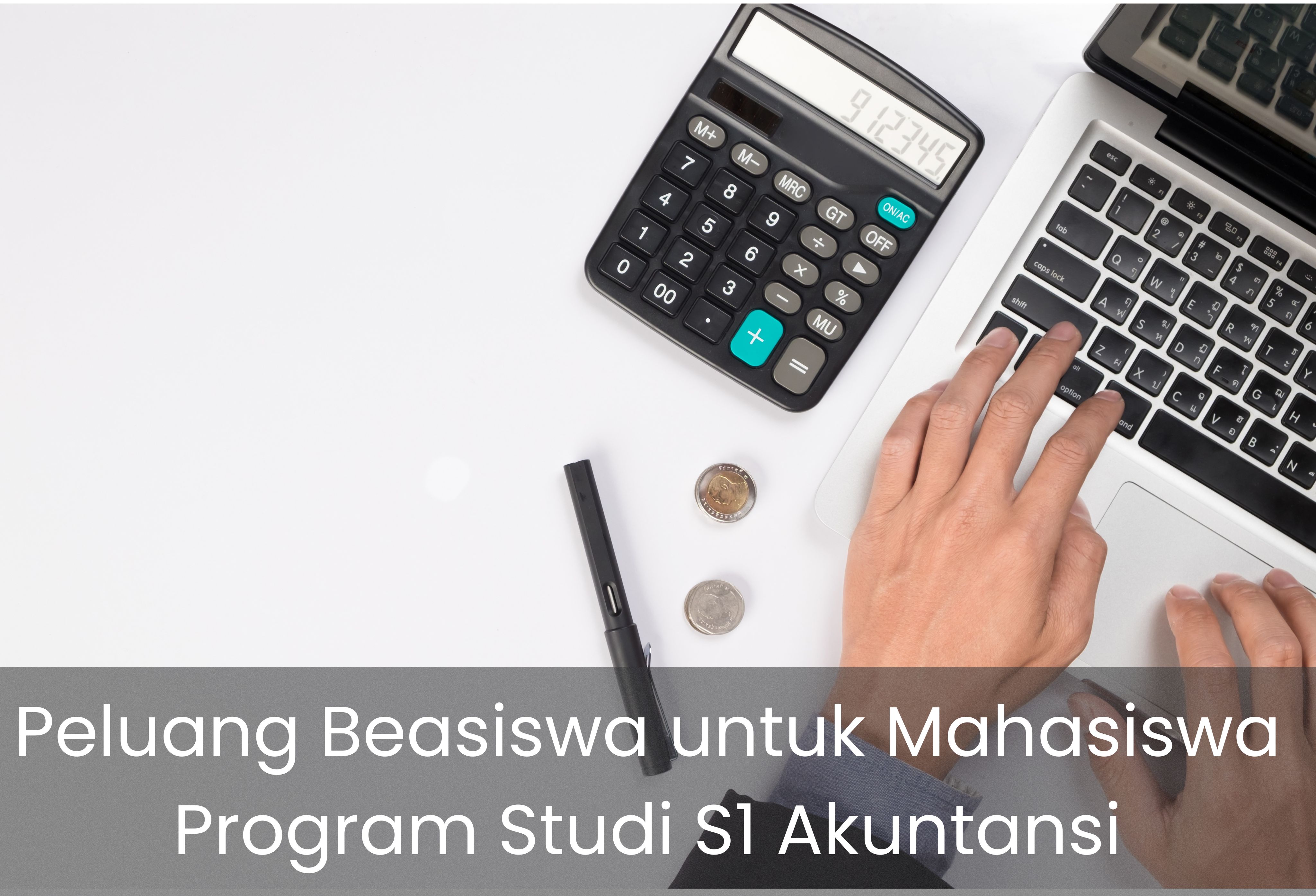 Peluang Beasiswa untuk Mahasiswa Program Studi S1 Akuntansi