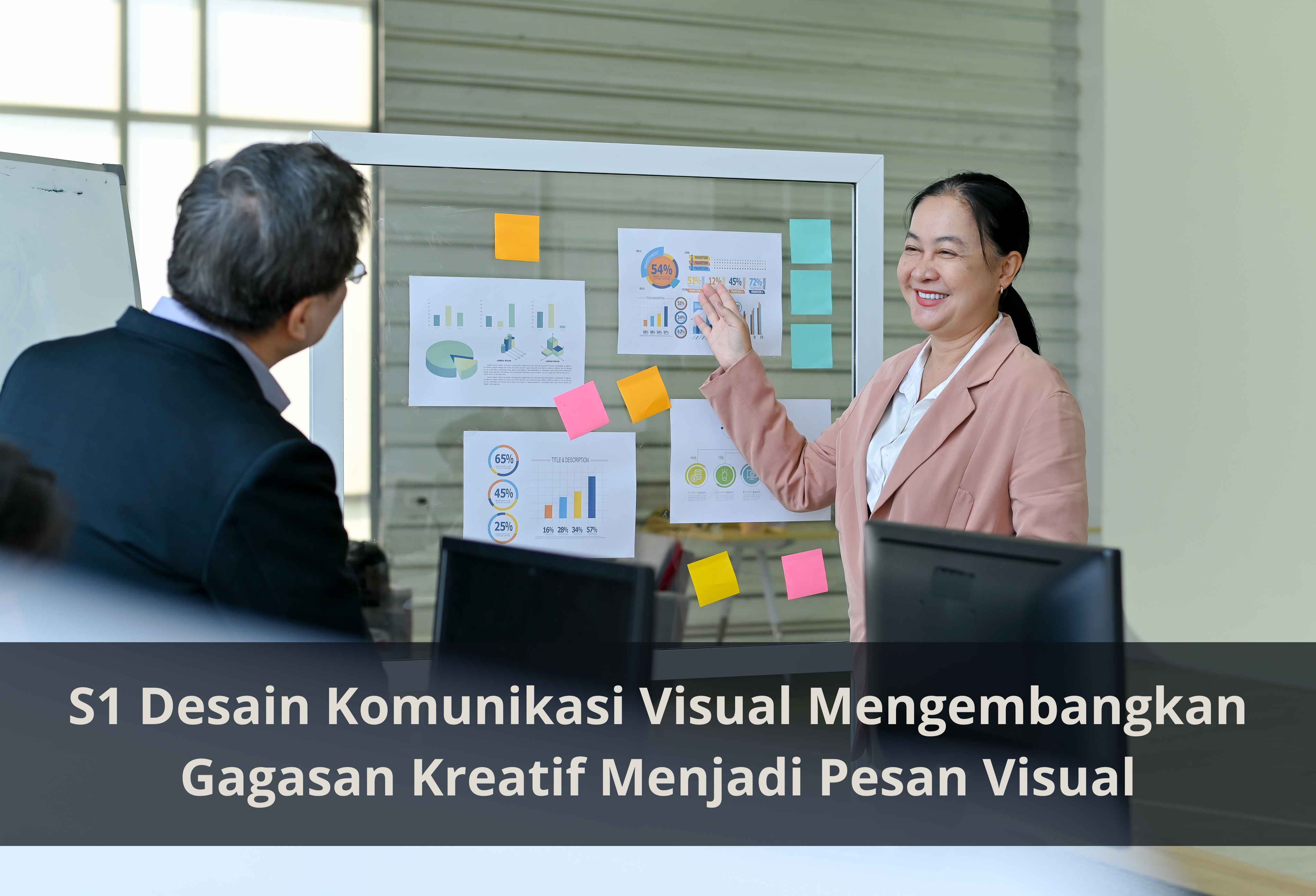 S1 Desain Komunikasi Visual Mengembangkan Gagasan Kreatif Menjadi Pesan Visual