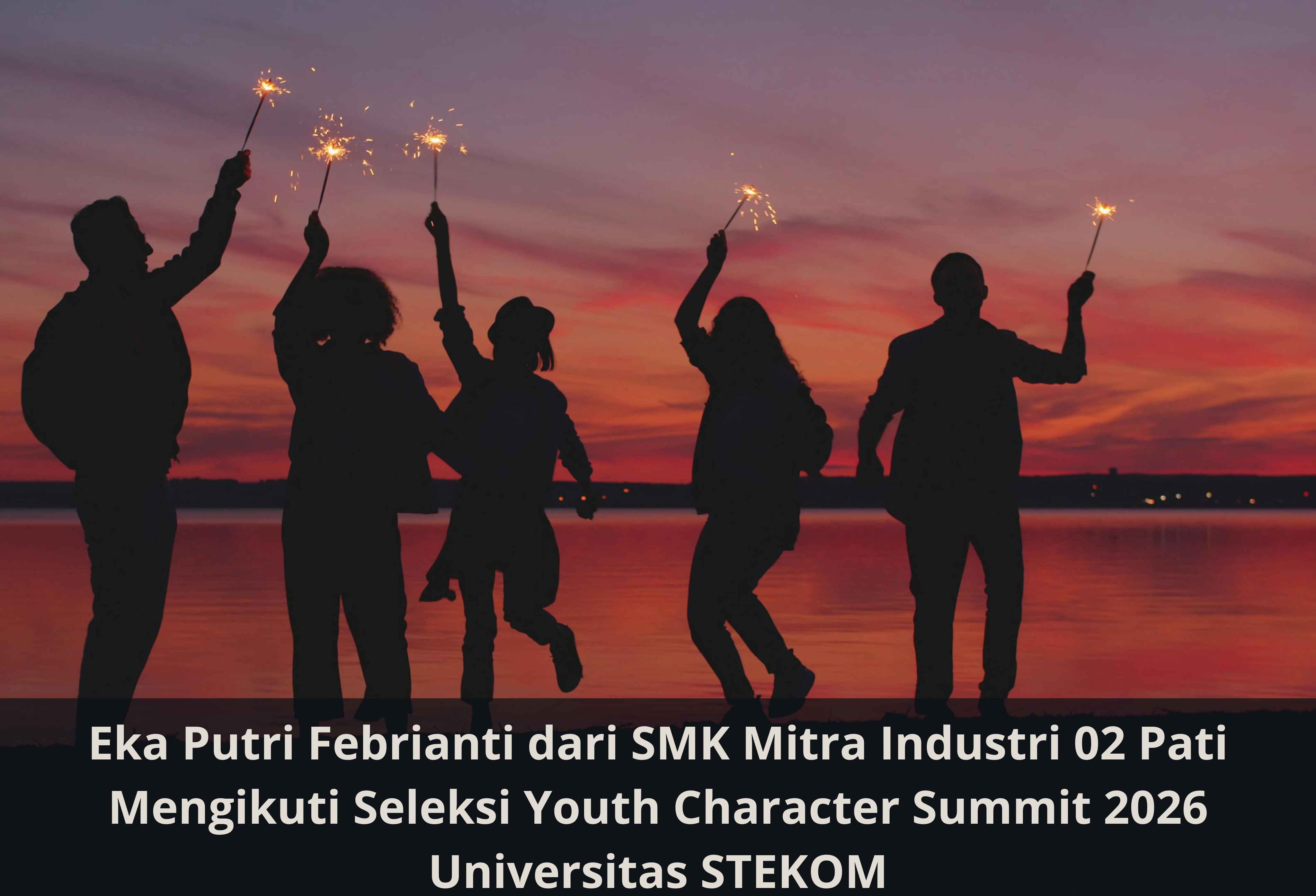 Eka Putri Febrianti dari SMK Mitra Industri 02 Pati Mengikuti Seleksi Youth Character Summit 2026 Universitas STEKOM