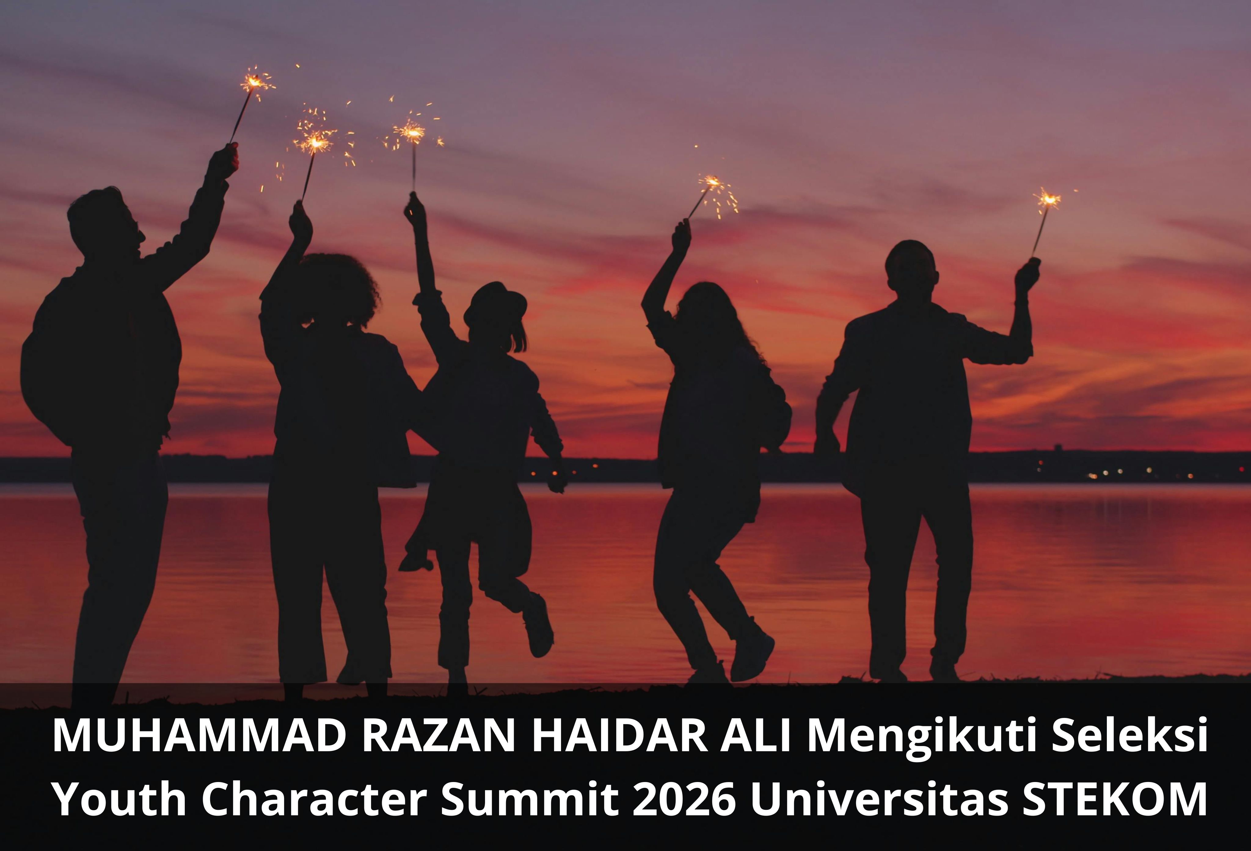 MUHAMMAD RAZAAN HAIDAR ALI Mengikuti Seleksi Youth Character Summit 2026 Universitas STEKOM