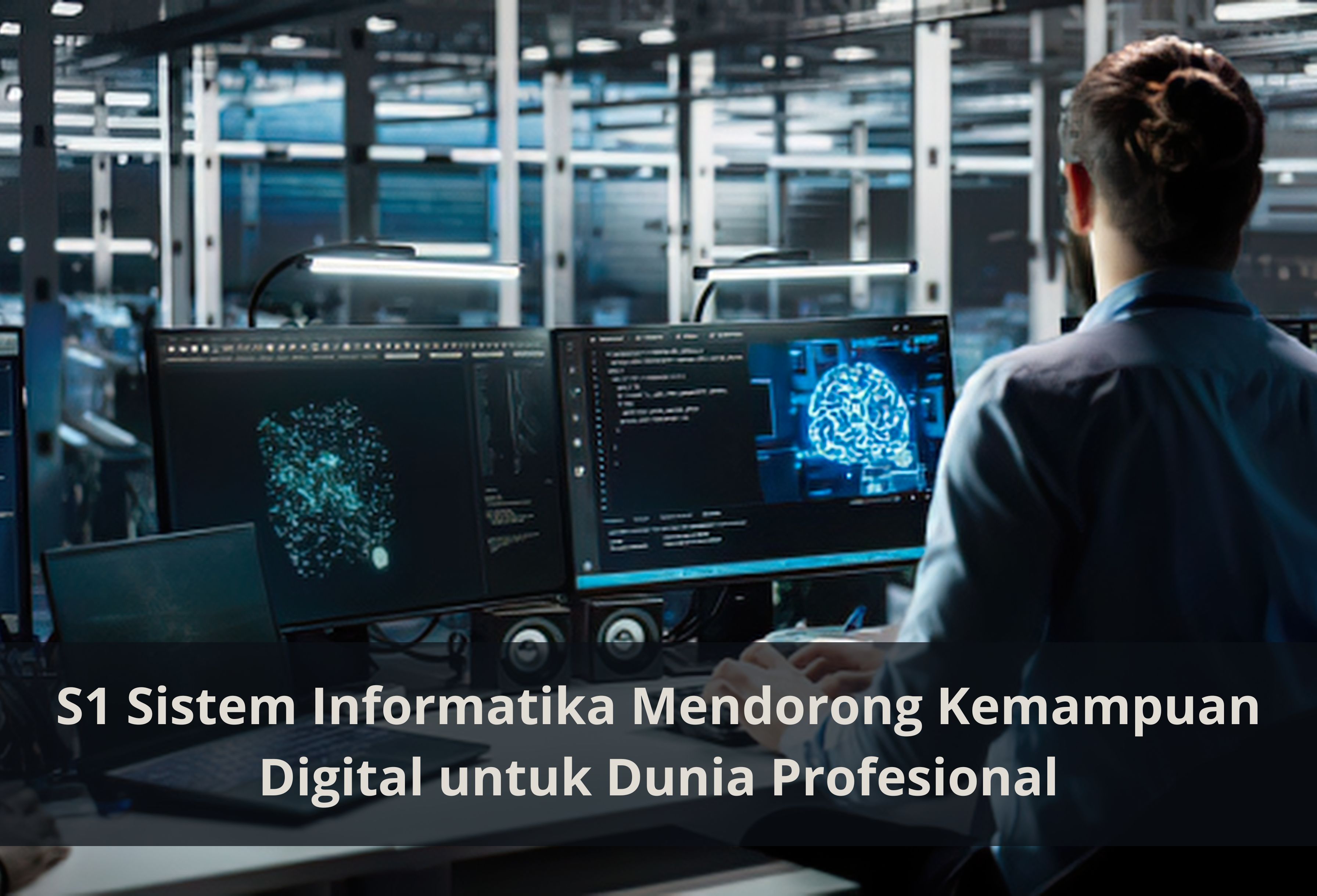 S1 Sistem Informatika Mendorong Kemampuan Digital untuk Dunia Profesional