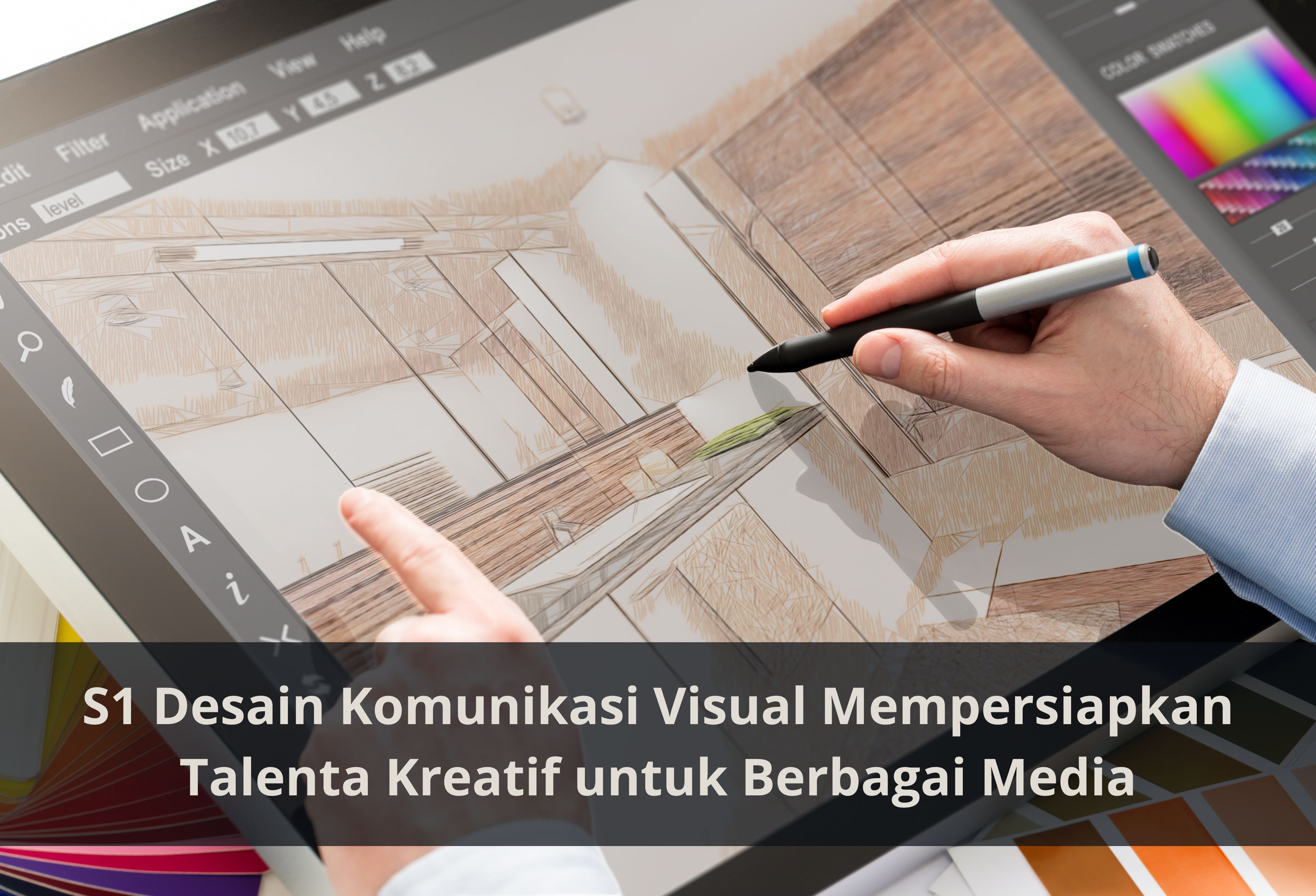 S1 Desain Komunikasi Visual Mempersiapkan Talenta Kreatif untuk Berbagai Media