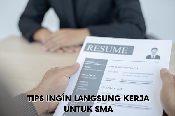 Tips Ingin Langsung Kerja Untuk SMA