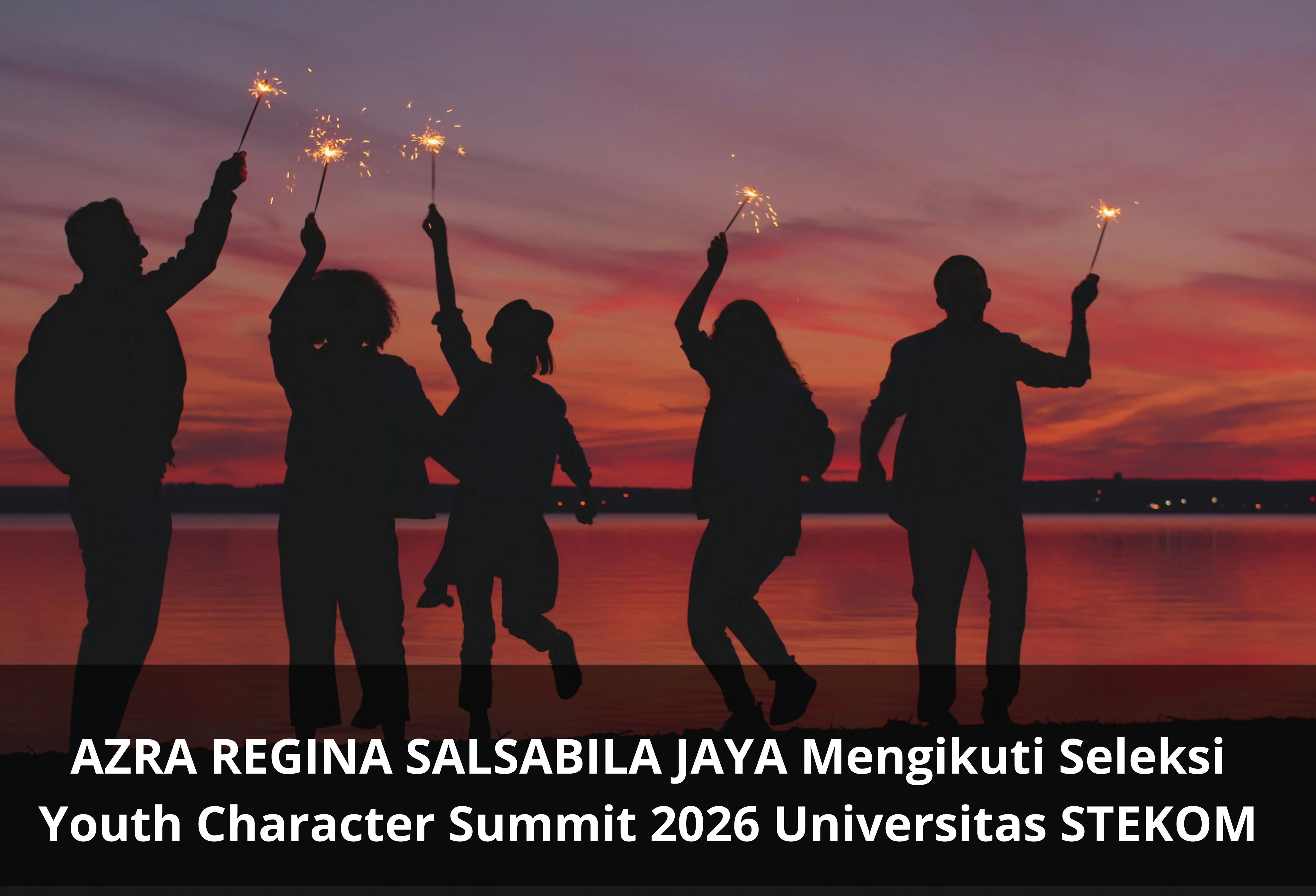 AZRA REGINA SALSABILA JAYA Mengikuti Seleksi Youth Character Summit 2026 Universitas STEKOM