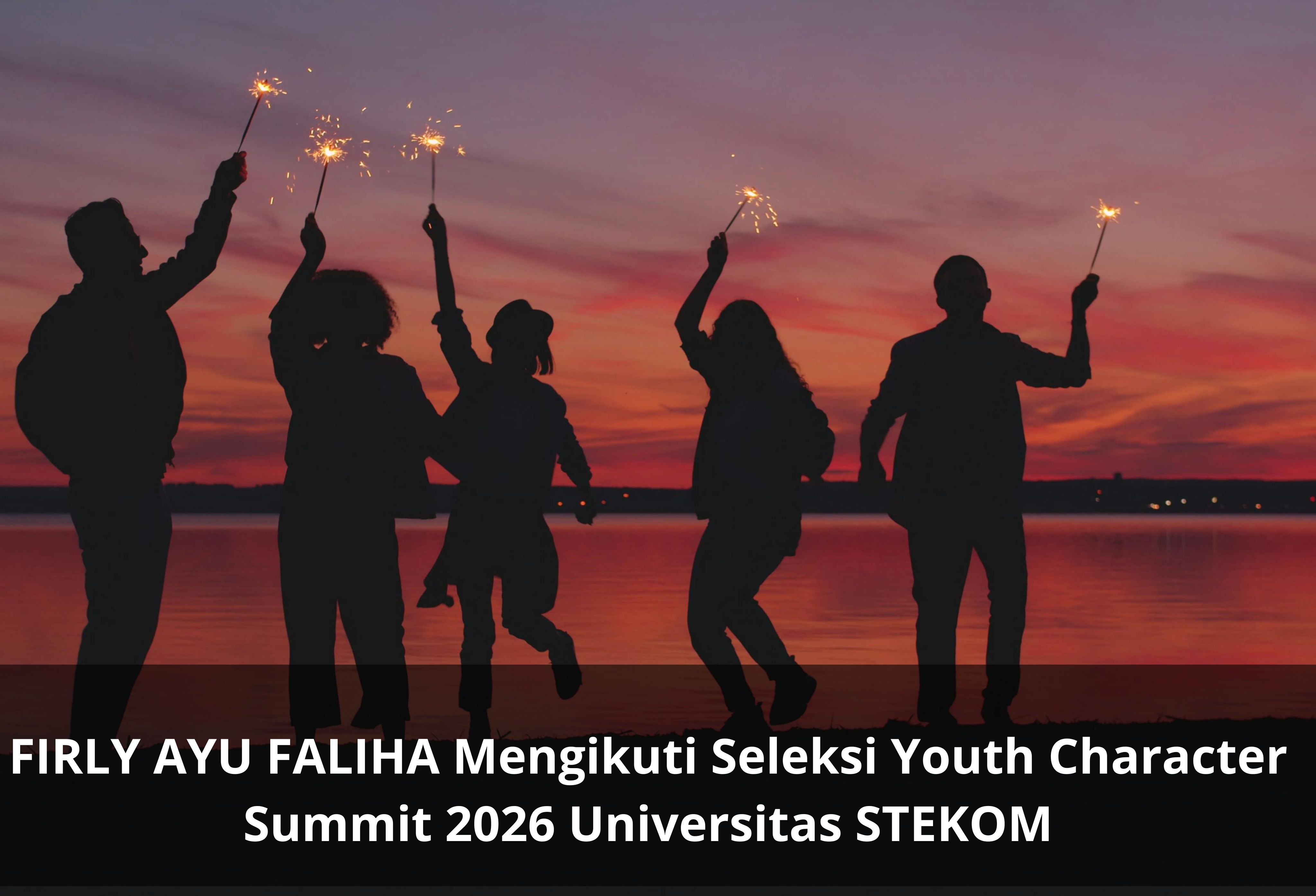 FIRLY AYU FALIHA Mengikuti Seleksi Youth Character Summit 2026 Universitas STEKOM