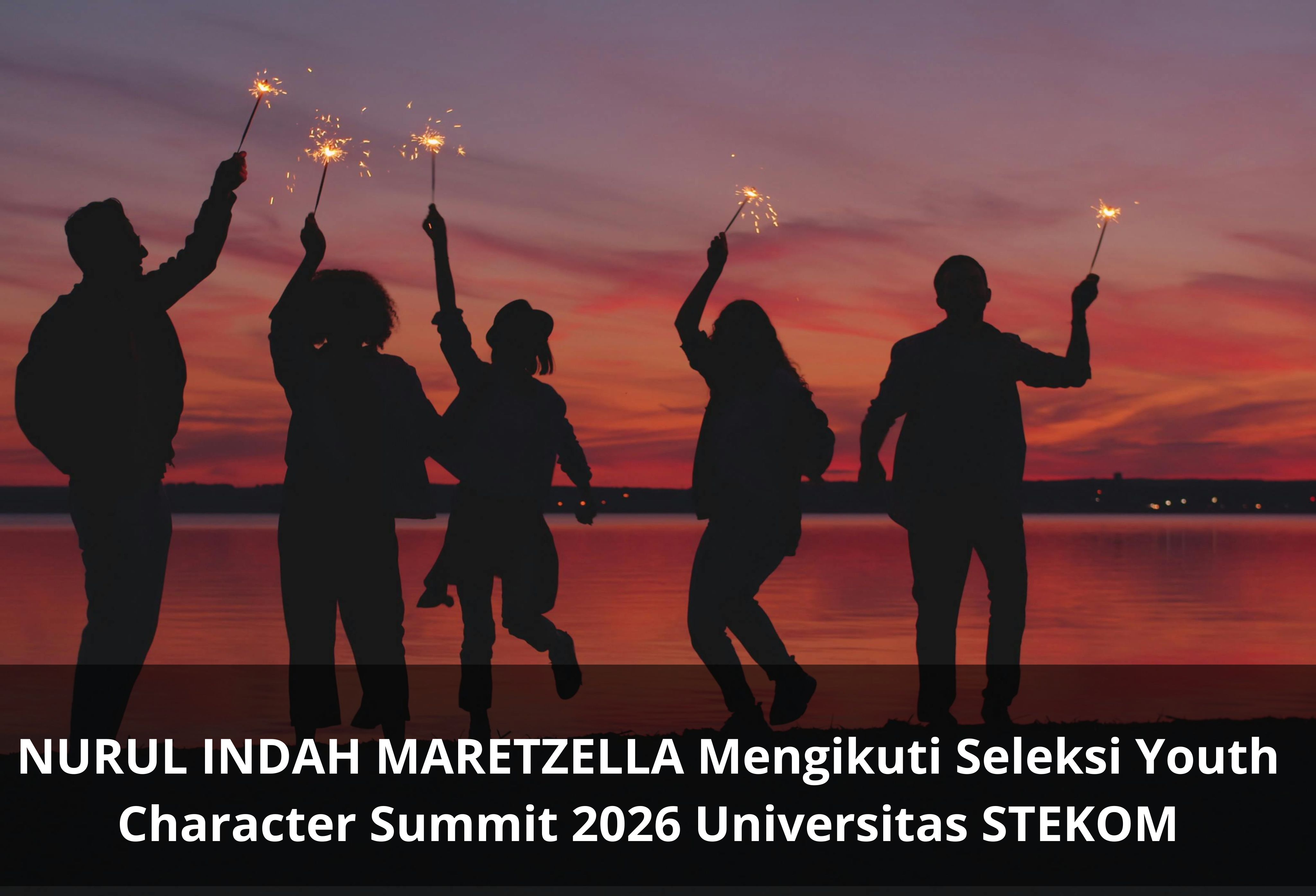 NURUL INDAH MARETZELLA Mengikuti Seleksi Youth Character Summit 2026 Universitas STEKOM