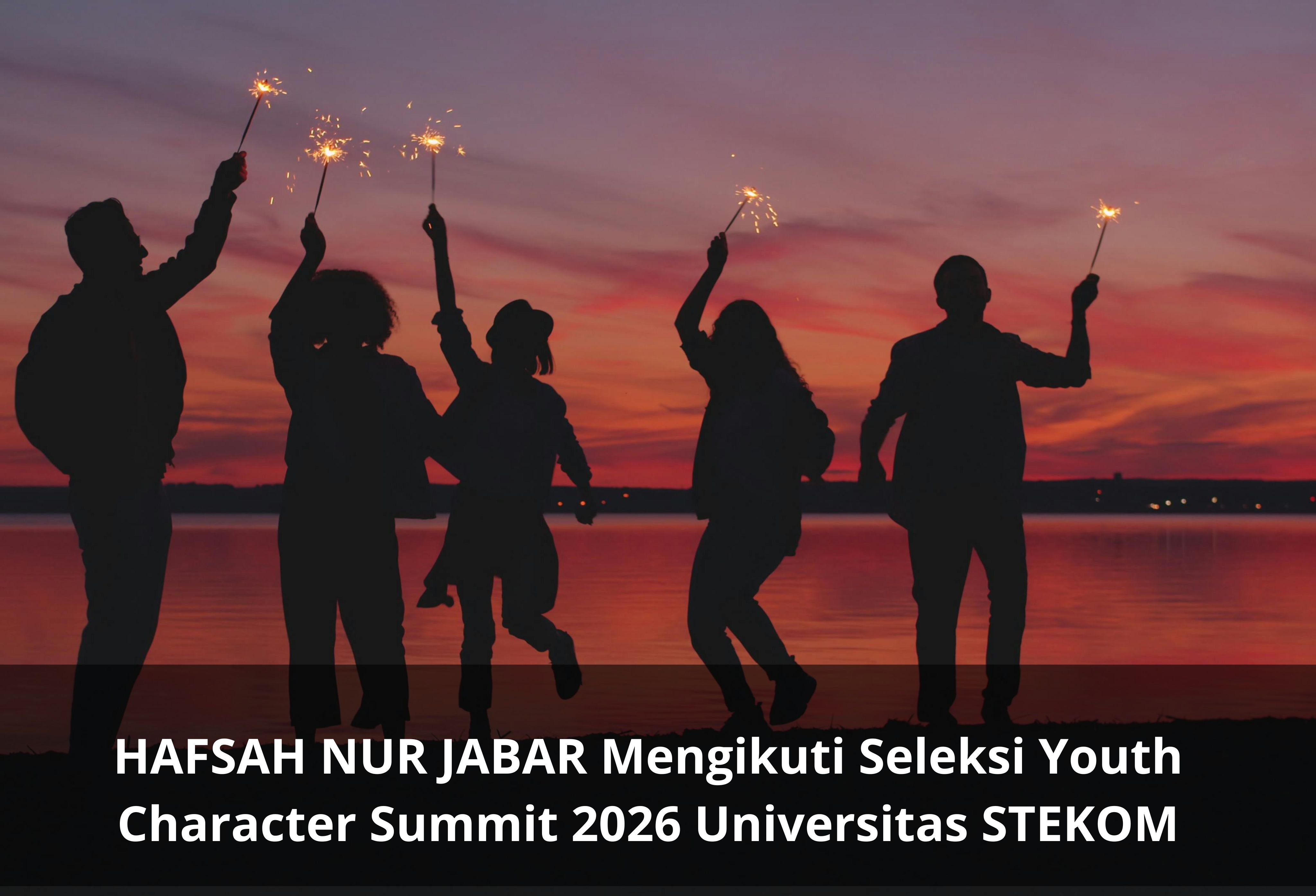HAFSAH NUR JABAR Mengikuti Seleksi Youth Character Summit 2026 Universitas STEKOM