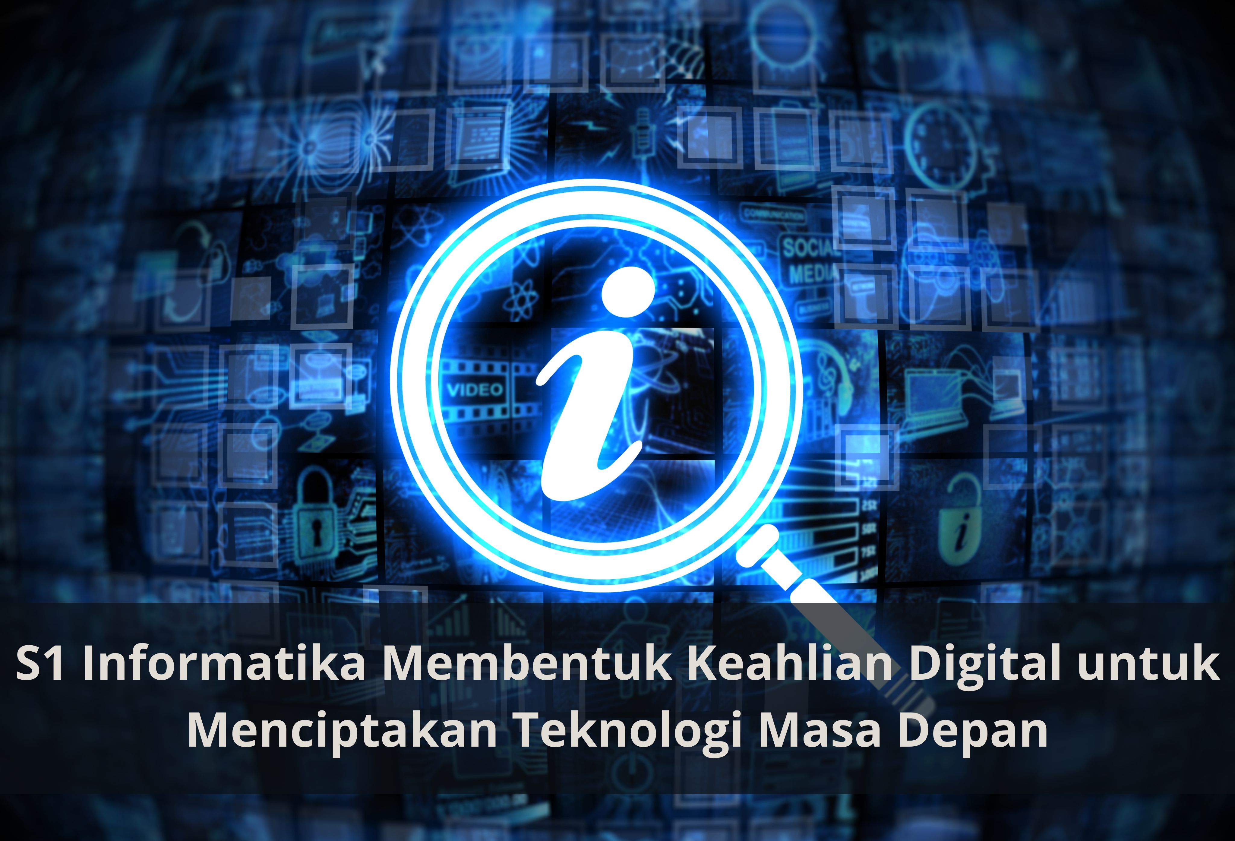 S1 Informatika Membentuk Keahlian Digital untuk Menciptakan Teknologi Masa Depan