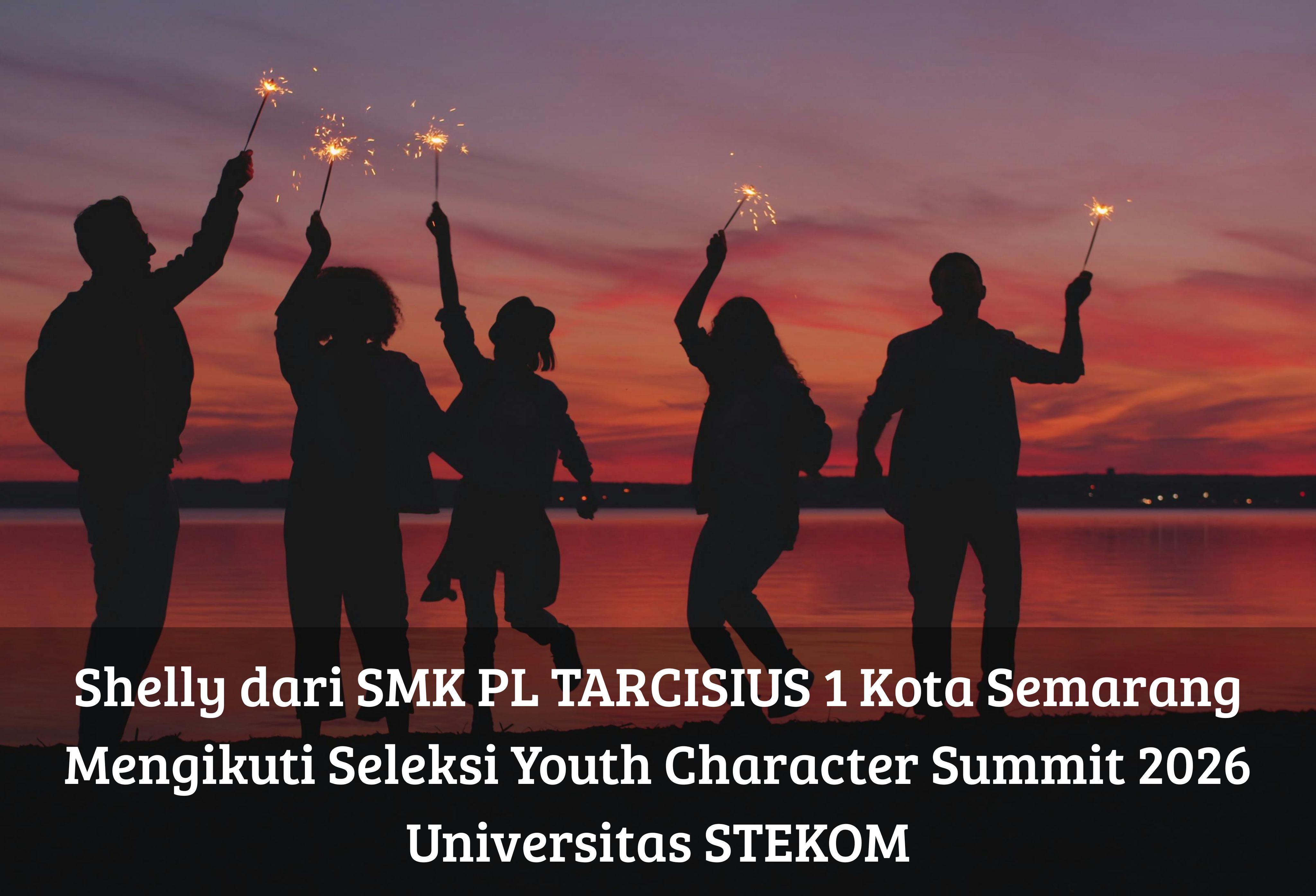 Shelly dari SMK PL TARCISIUS 1 Kota Semarang Mengikuti Seleksi Youth Character Summit 2026 Universitas STEKOM