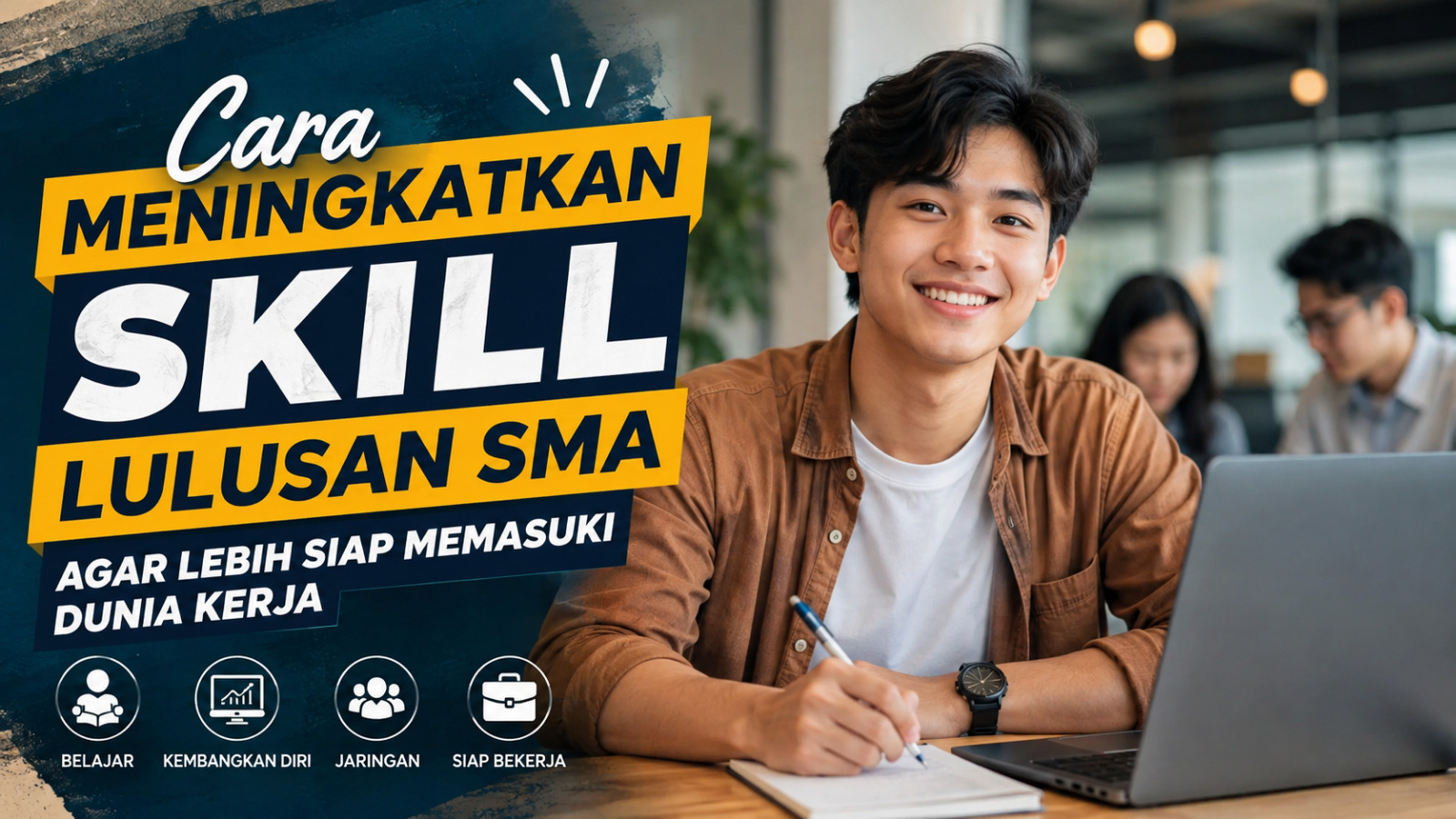 Cara Meningkatkan Skill Lulusan SMA Agar Lebih Siap Memasuki Dunia Kerja