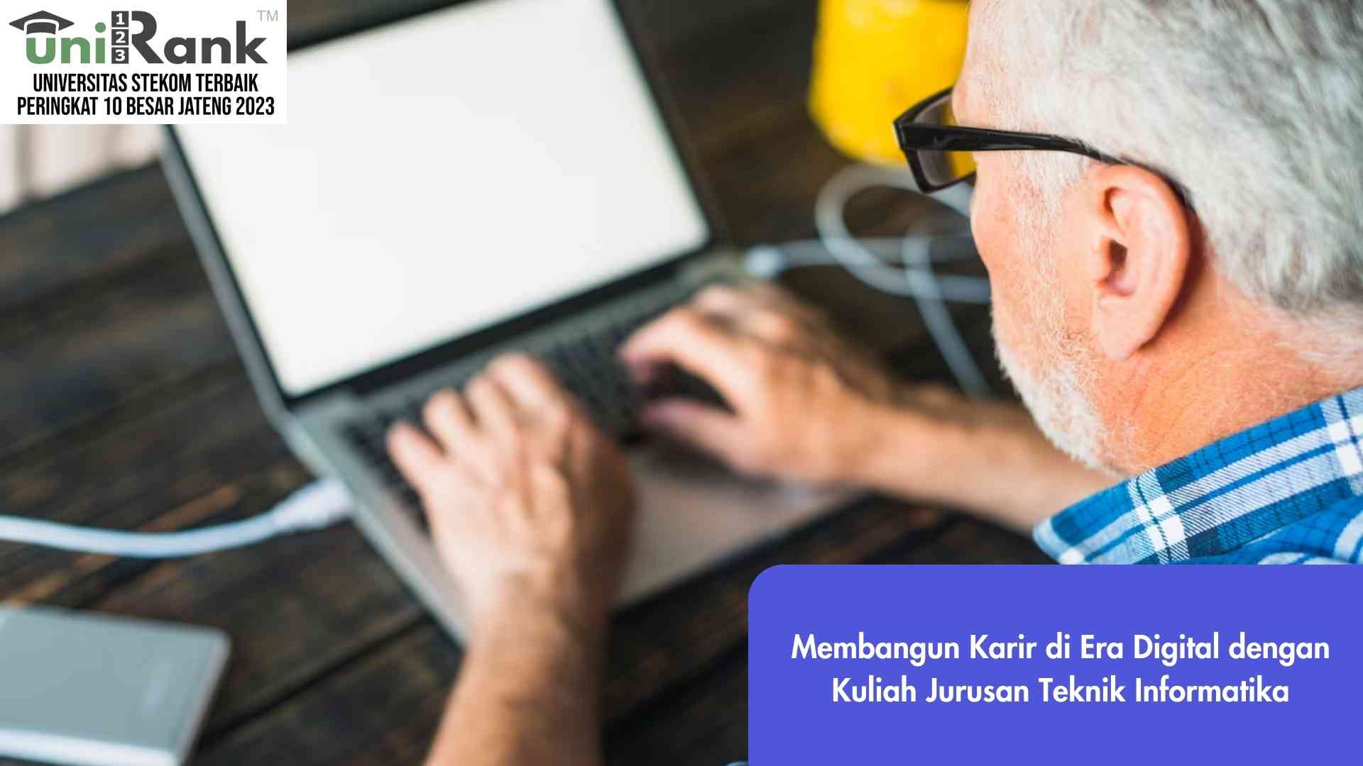 Membangun Karir di Era Digital dengan Kuliah Jurusan Teknik Informatika   