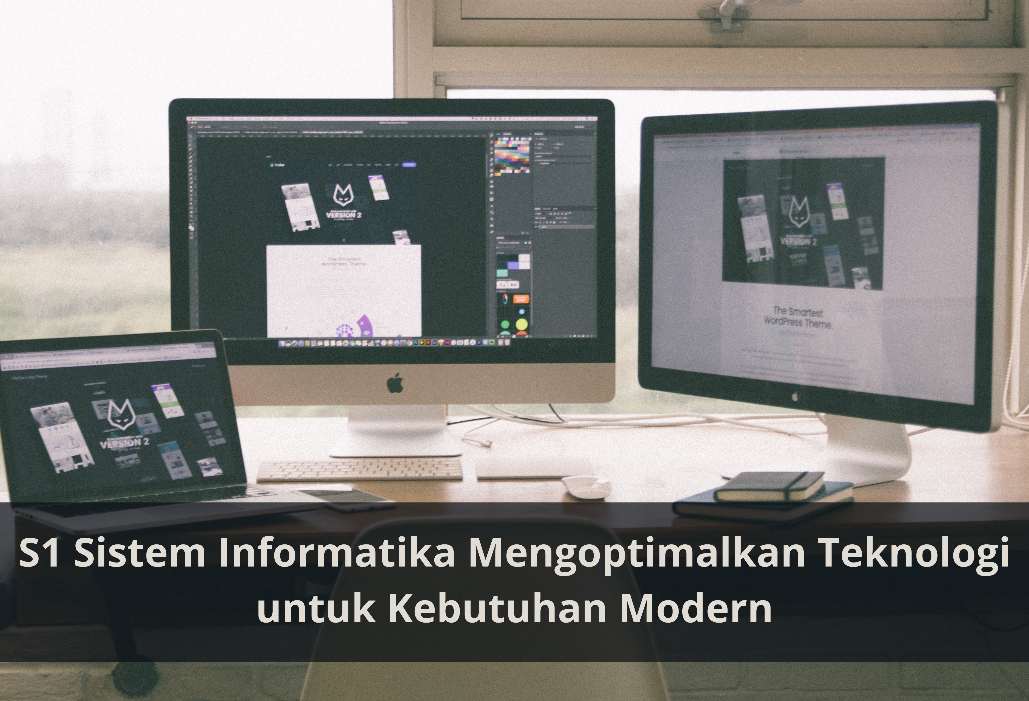 S1 Sistem Informatika Mengoptimalkan Teknologi untuk Kebutuhan Modern