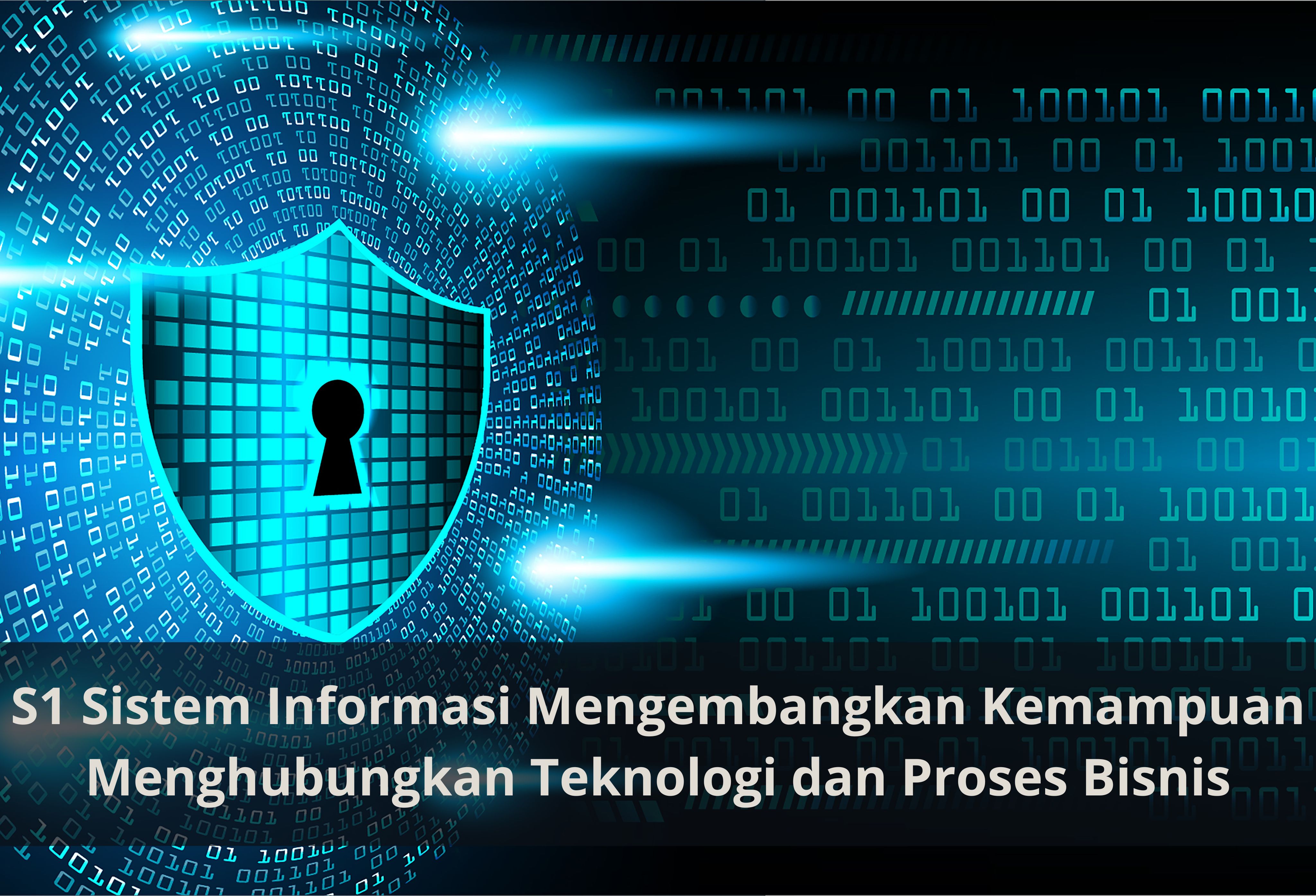 S1 Sistem Informasi Mempersiapkan Talenta Digital dengan Wawasan Bisnis