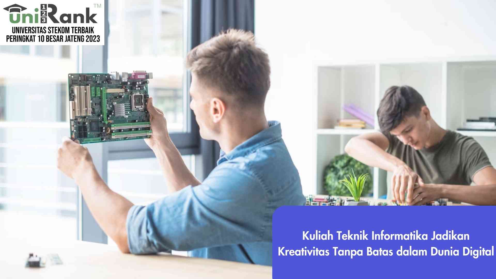 Kuliah Teknik Informatika Jadikan Kreativitas Tanpa Batas dalam Dunia Digital