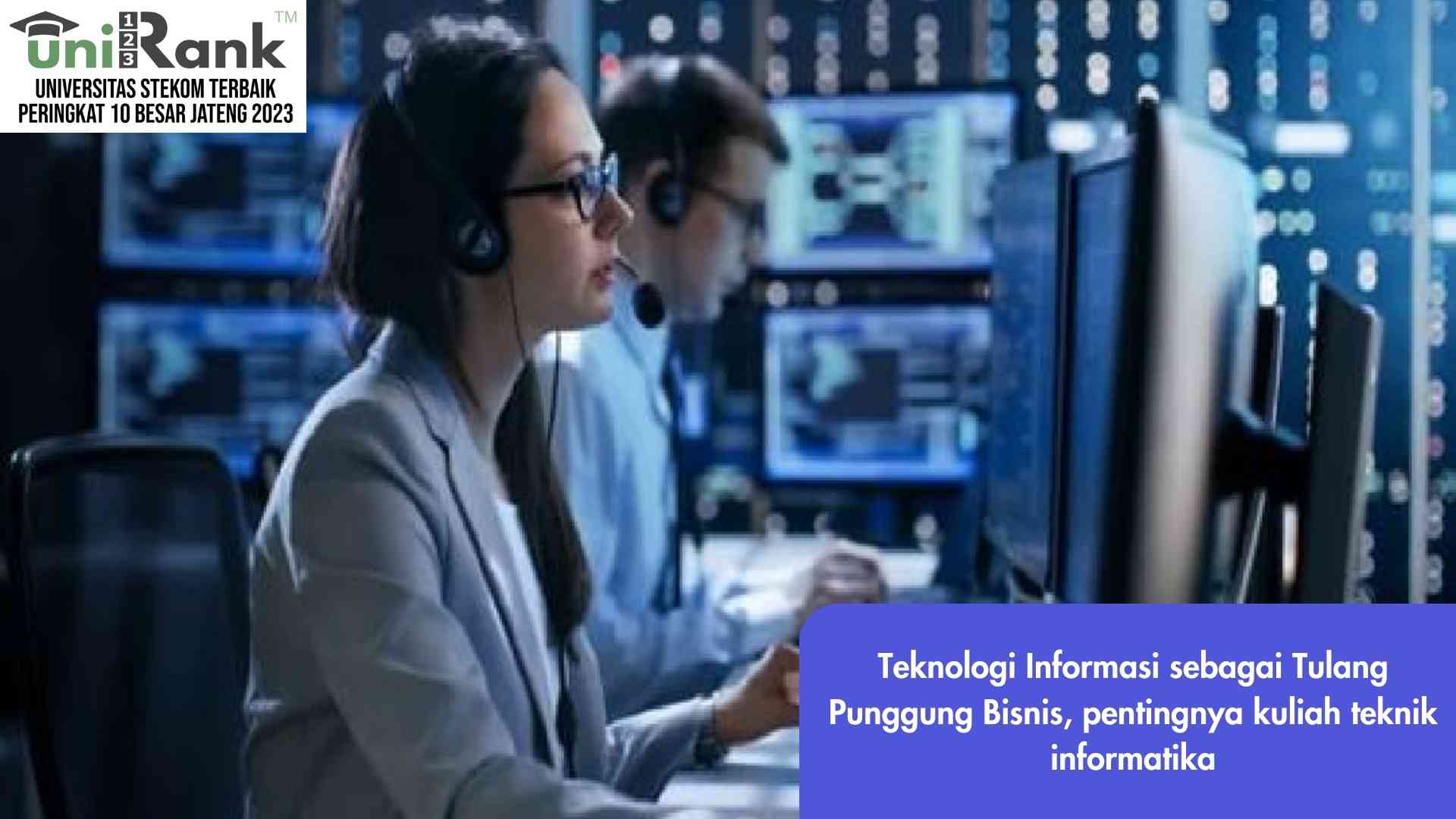 Teknologi Informasi sebagai Tulang Punggung Bisnis, Pentingnya Kuliah Teknik Informatika