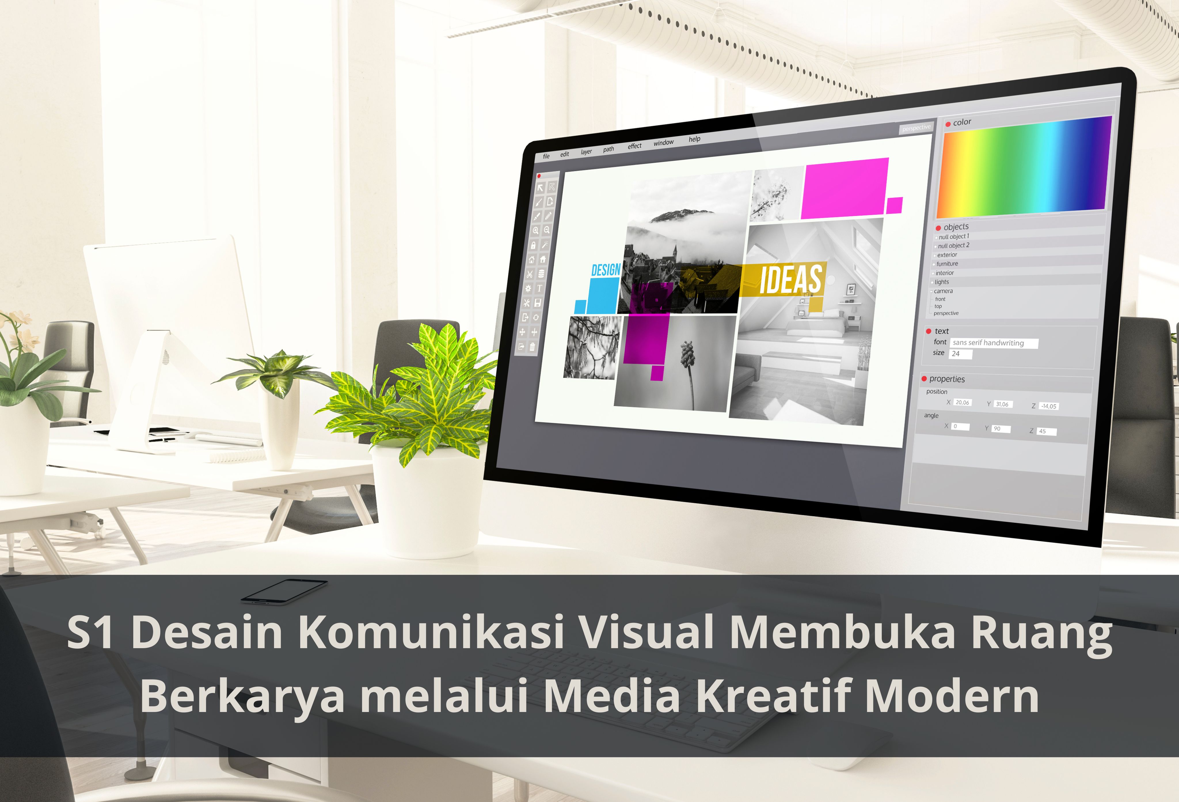 S1 Desain Komunikasi Visual Membuka Ruang Berkarya melalui Media Kreatif Modern