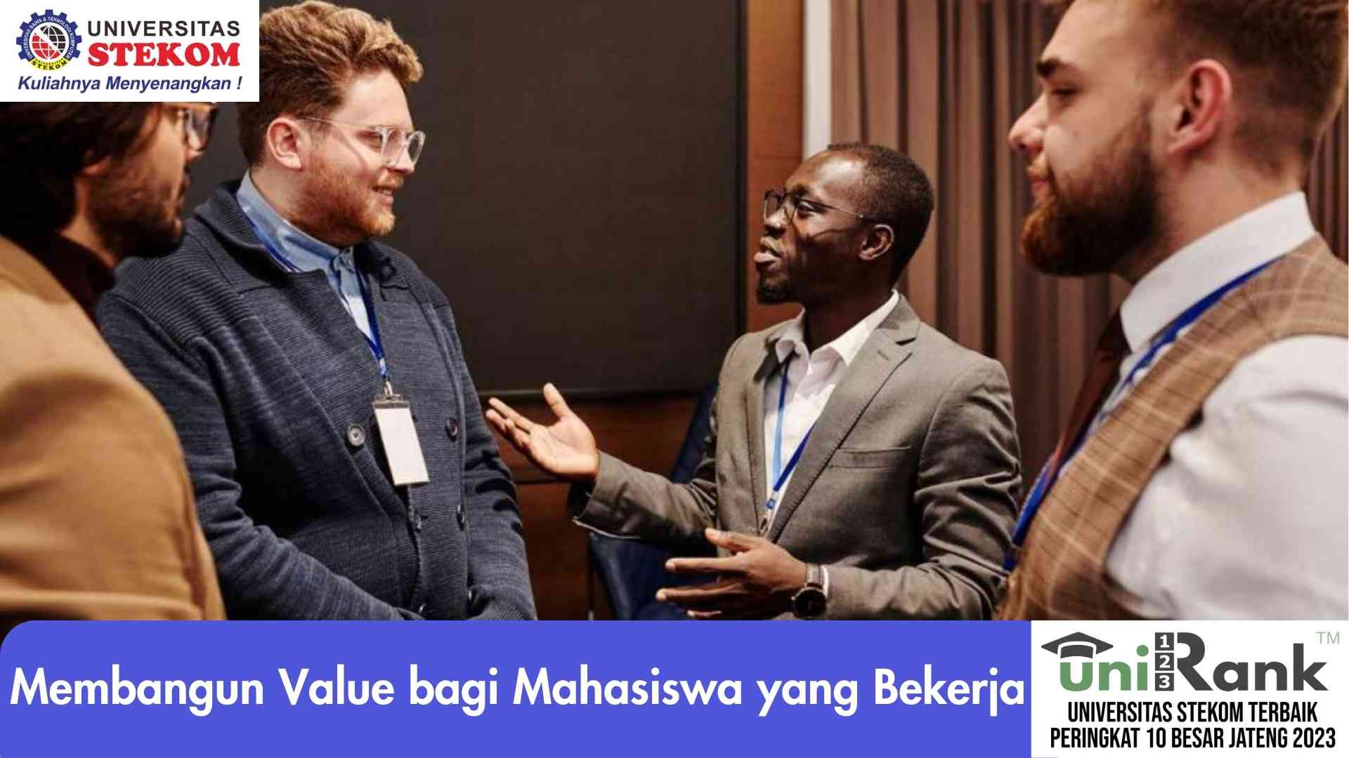 Membangun Value bagi Mahasiswa yang Bekerja