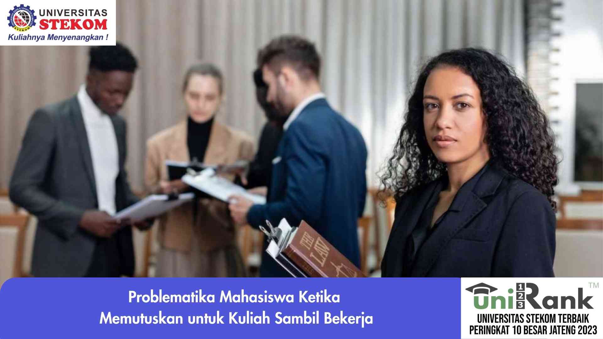 Problematika Mahasiswa Ketika Memutuskan untuk Kuliah Sambil Bekerja