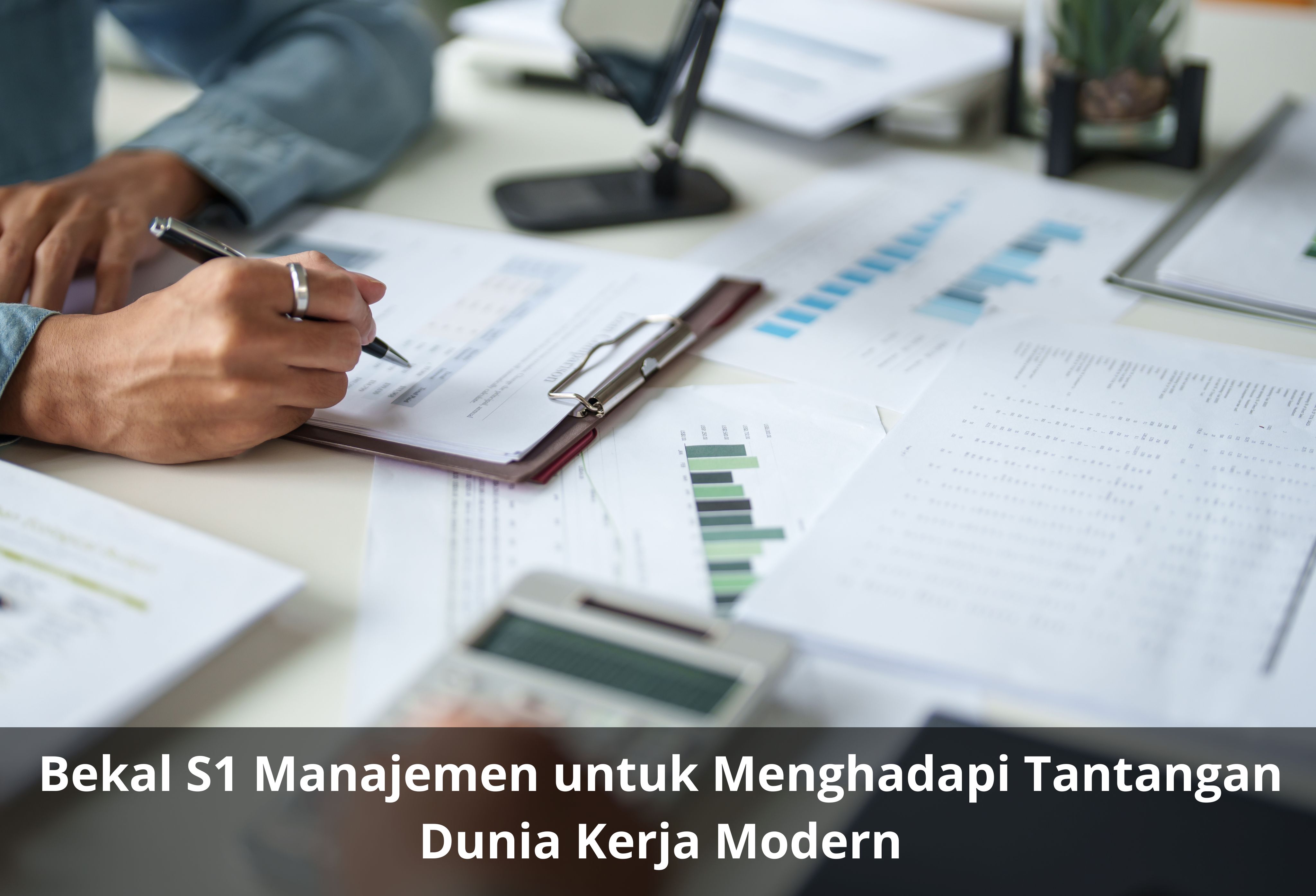 Bekal S1 Manajemen untuk Menghadapi Tantangan Dunia Kerja Modern