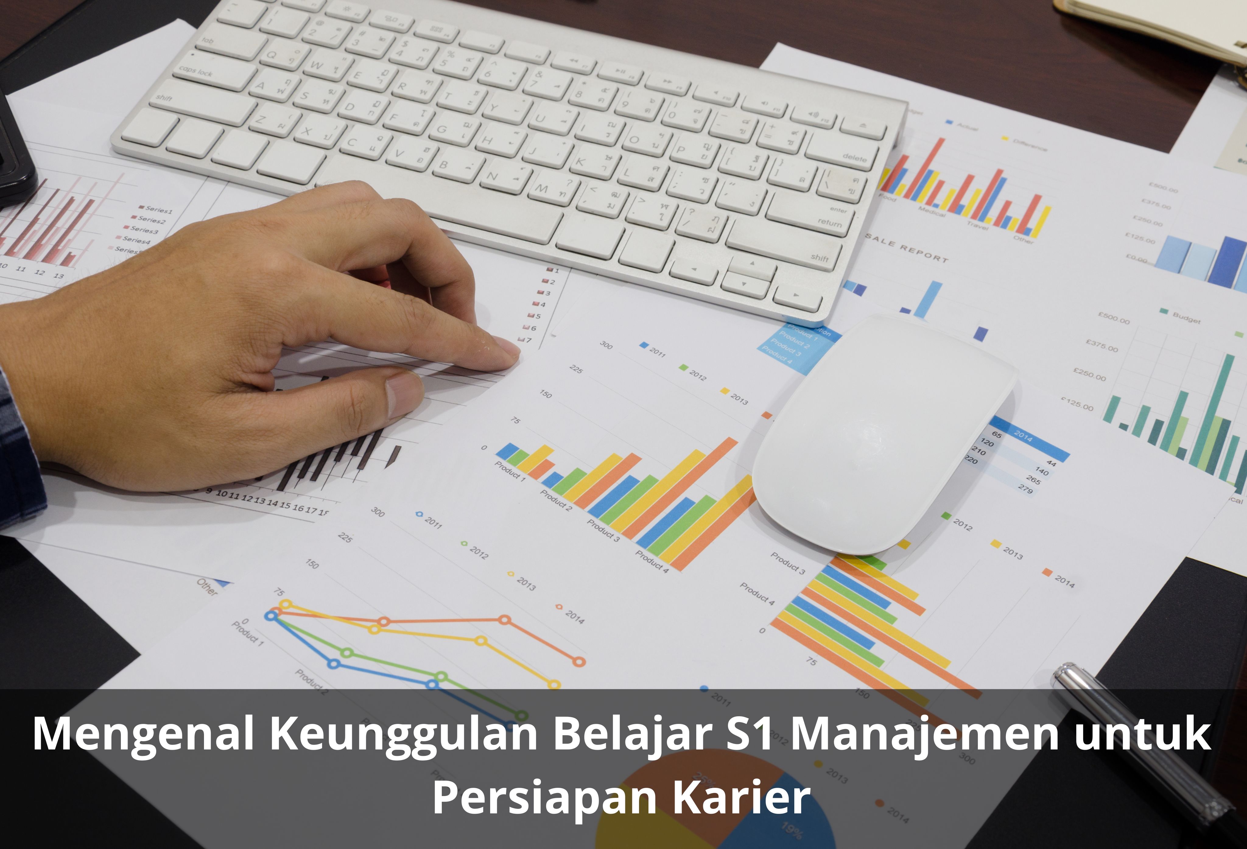 Mengenal Keunggulan Belajar S1 Manajemen untuk Persiapan Karier