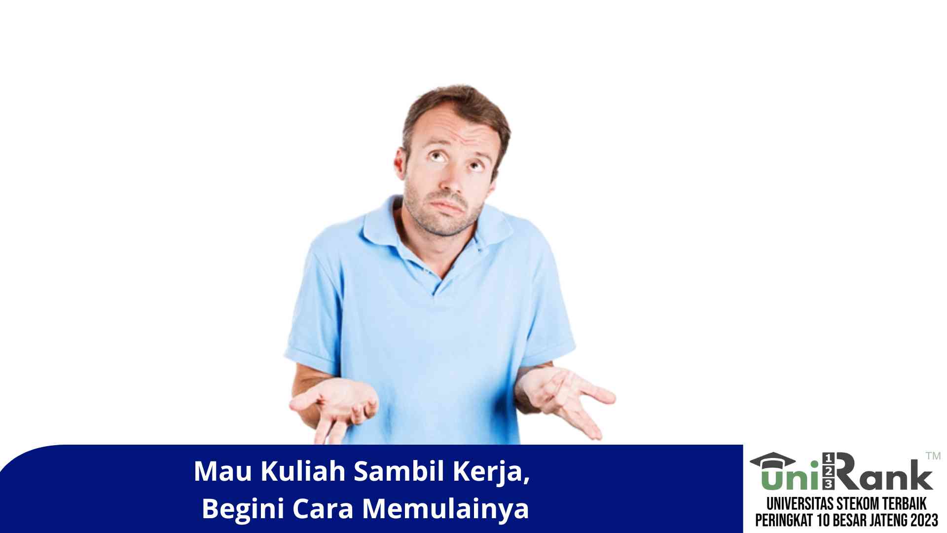 Mau Kuliah Sambil Kerja, Begini Cara Memulainya