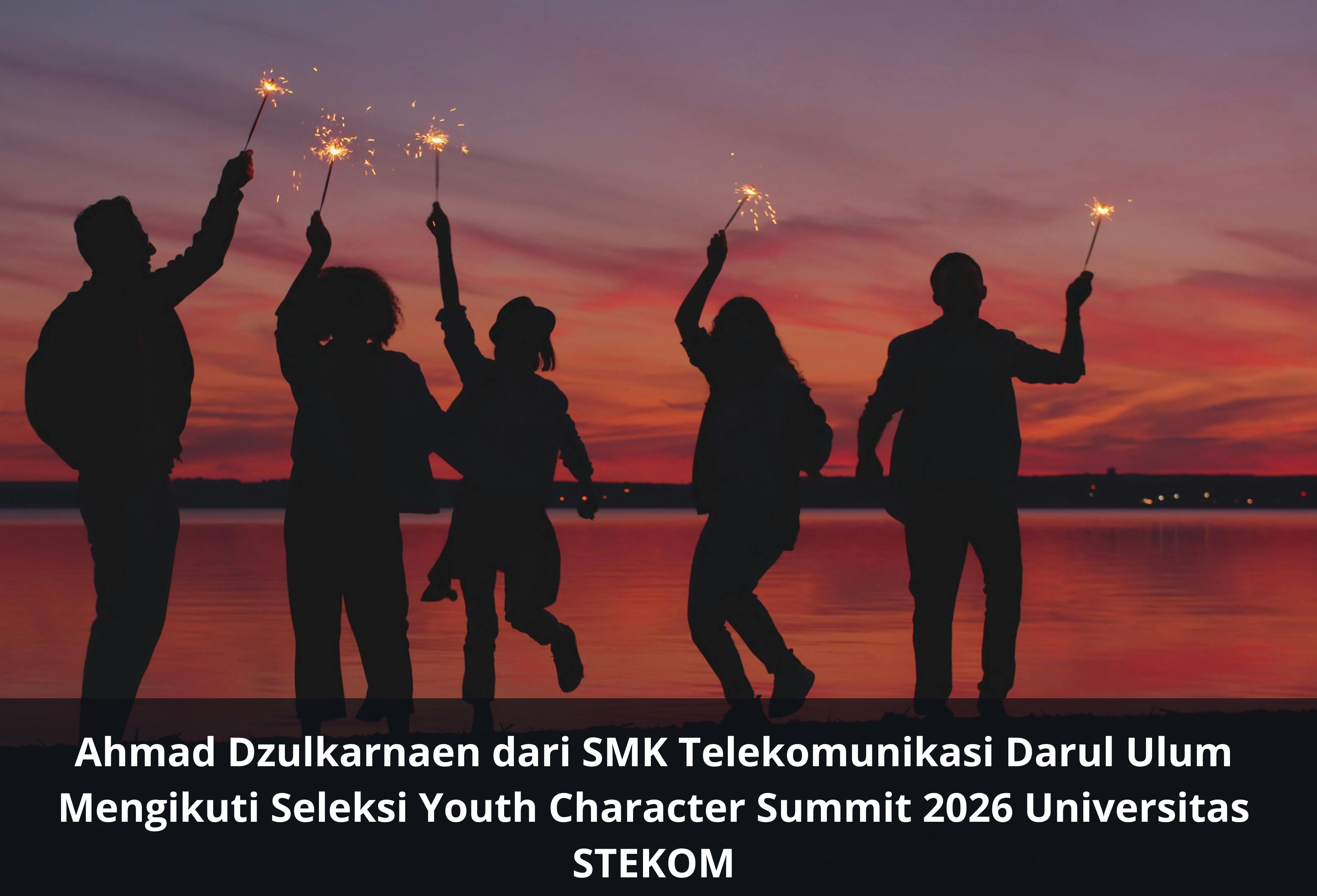 Ahmad Dzulkarnaen dari SMK Telekomunikasi Darul Ulum Mengikuti Seleksi Youth Character Summit 2026 Universitas STEKOM