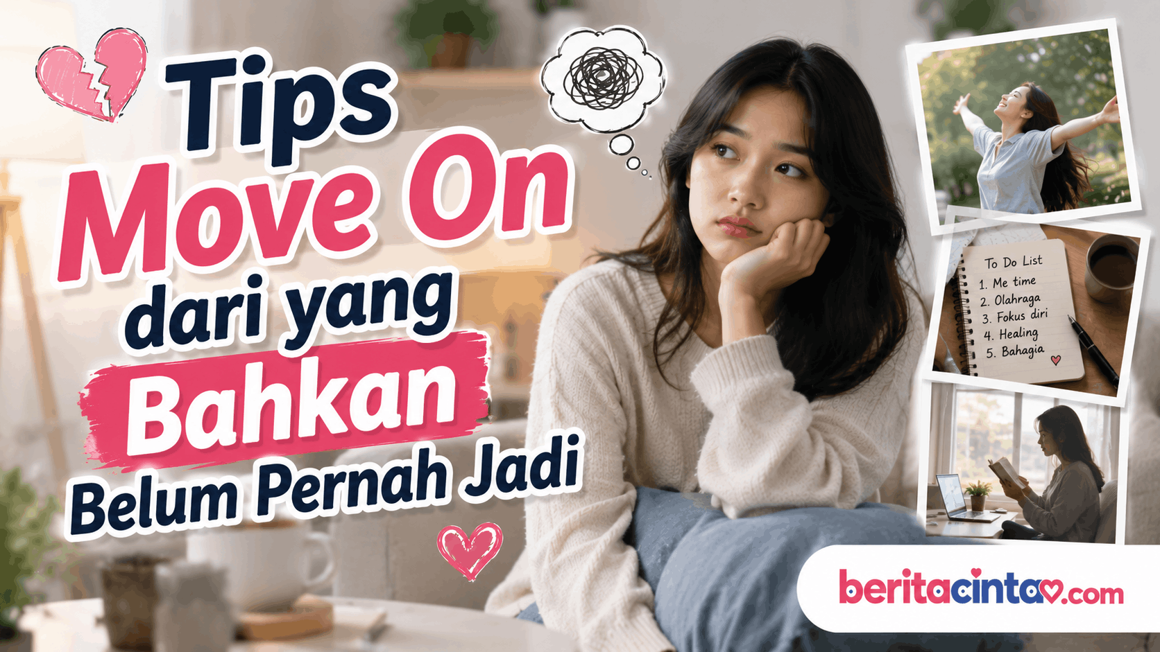 Tips Move On dari yang Bahkan Belum Pernah Jadi