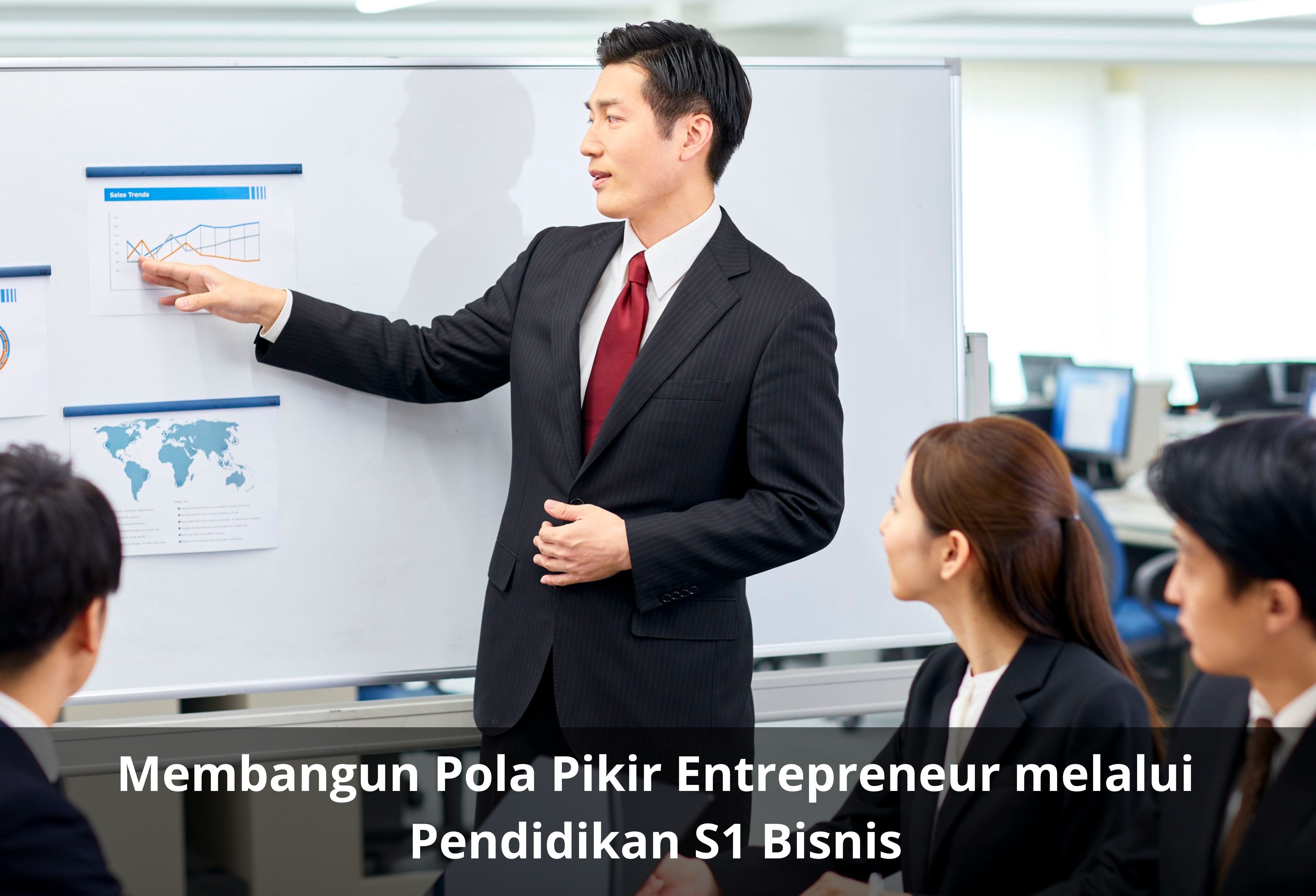 Membangun Pola Pikir Entrepreneur melalui Pendidikan S1 Bisnis