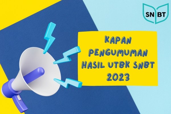 Kapan Pengumuman UTBK SNBT 2023 ?