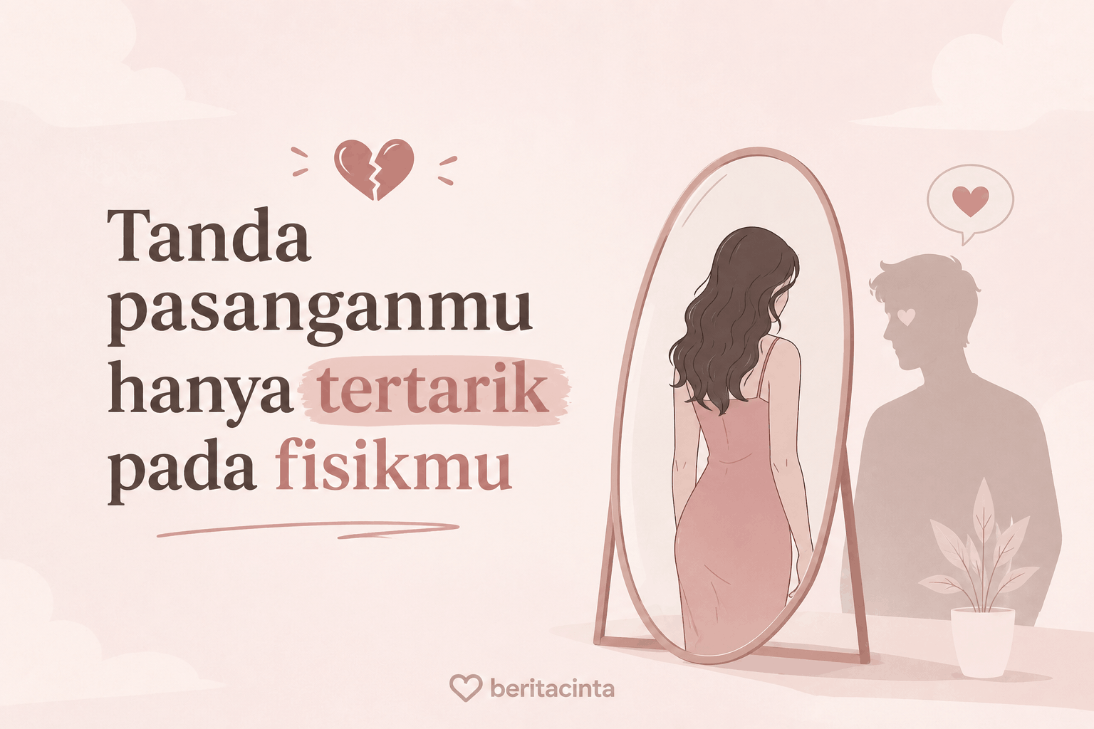 Tanda Pasanganmu Hanya Tertarik pada Fisikmu