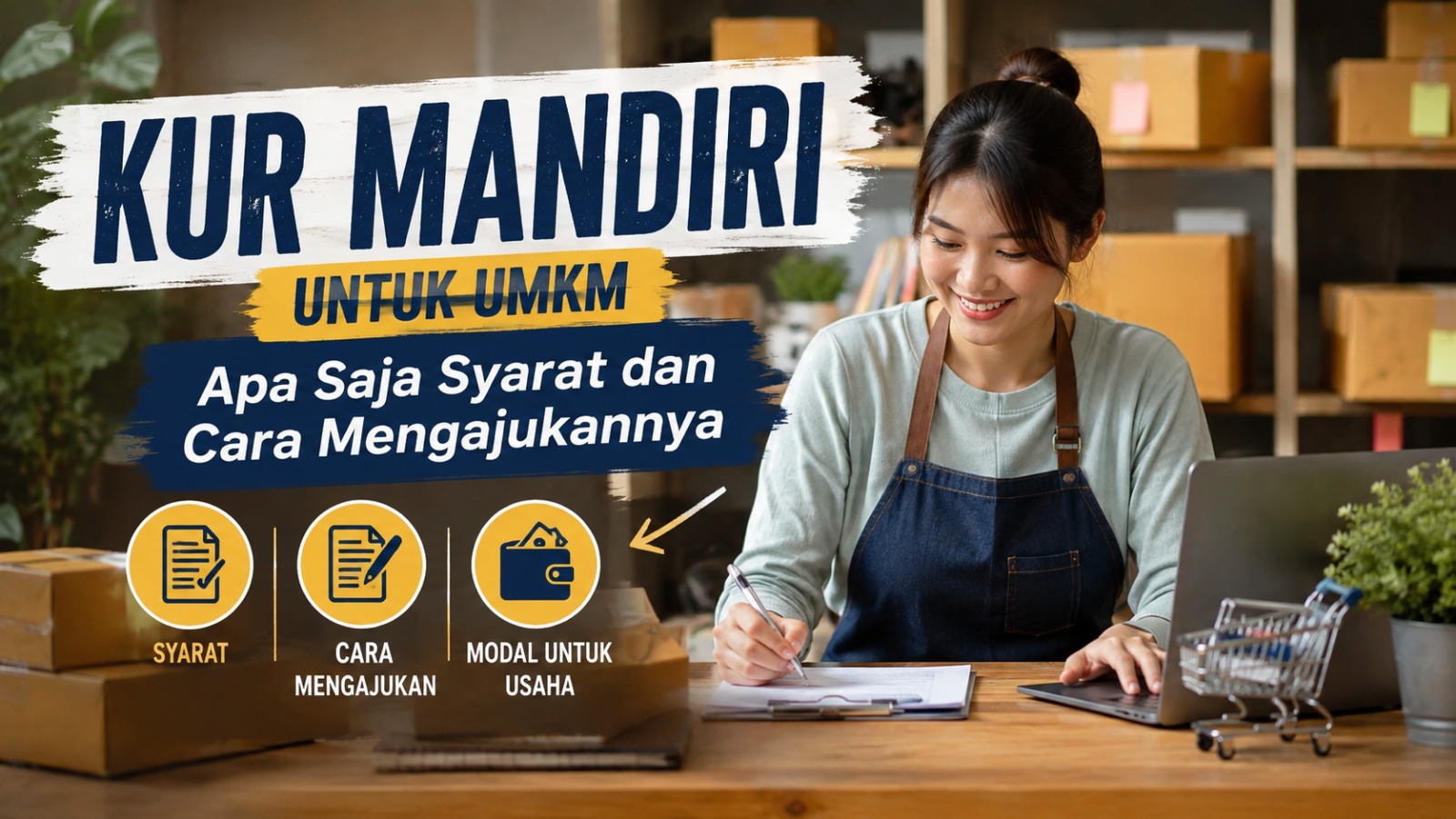 KUR Mandiri untuk UMKM Apa Saja Syarat dan Cara Mengajukannya