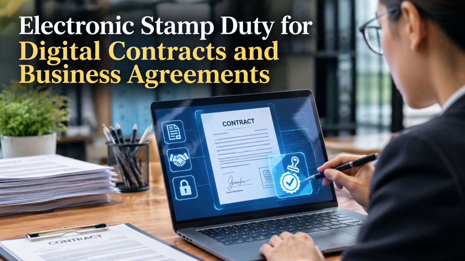Electronic Stamp Duty for Digital Contracts and Business Agreements