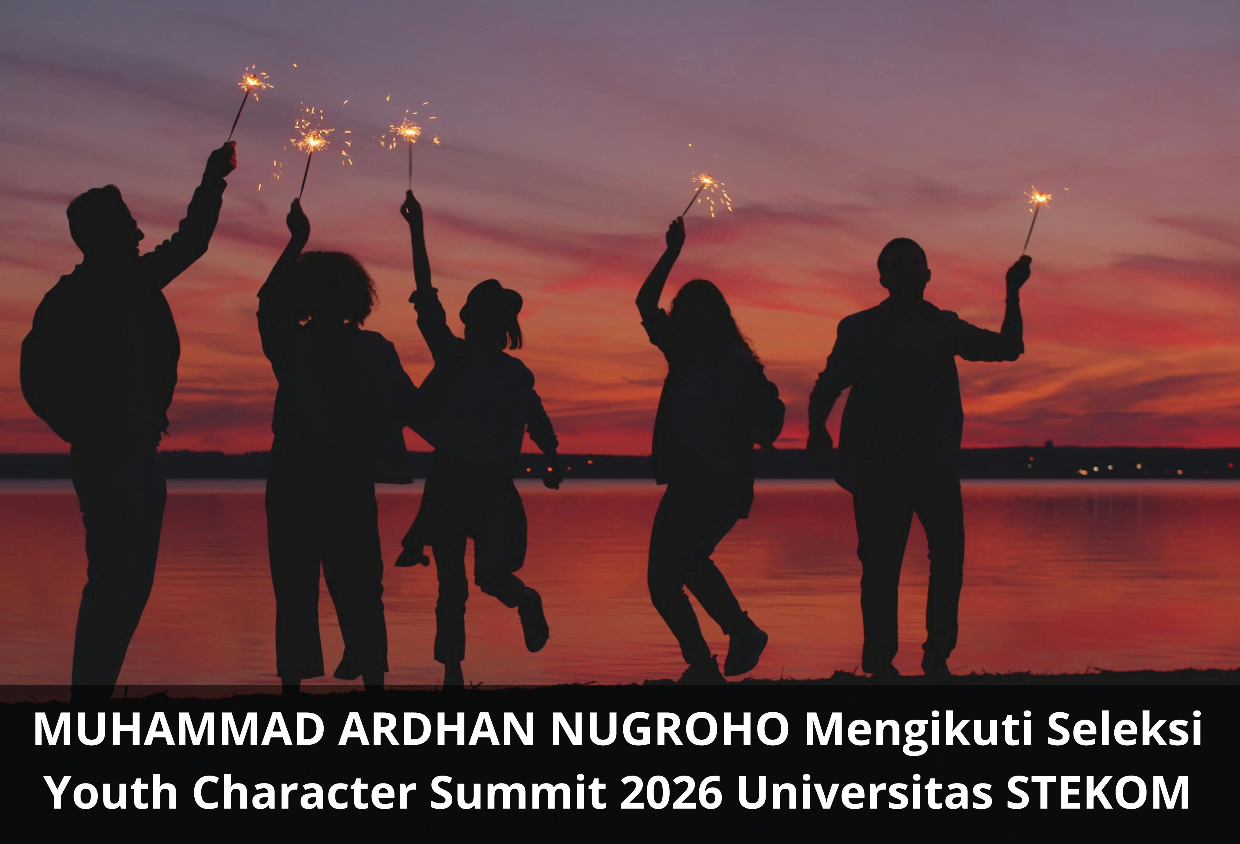 MUHAMMAD ARDHAN NUGROHO Mengikuti Seleksi Youth Character Summit 2026 Universitas STEKOM