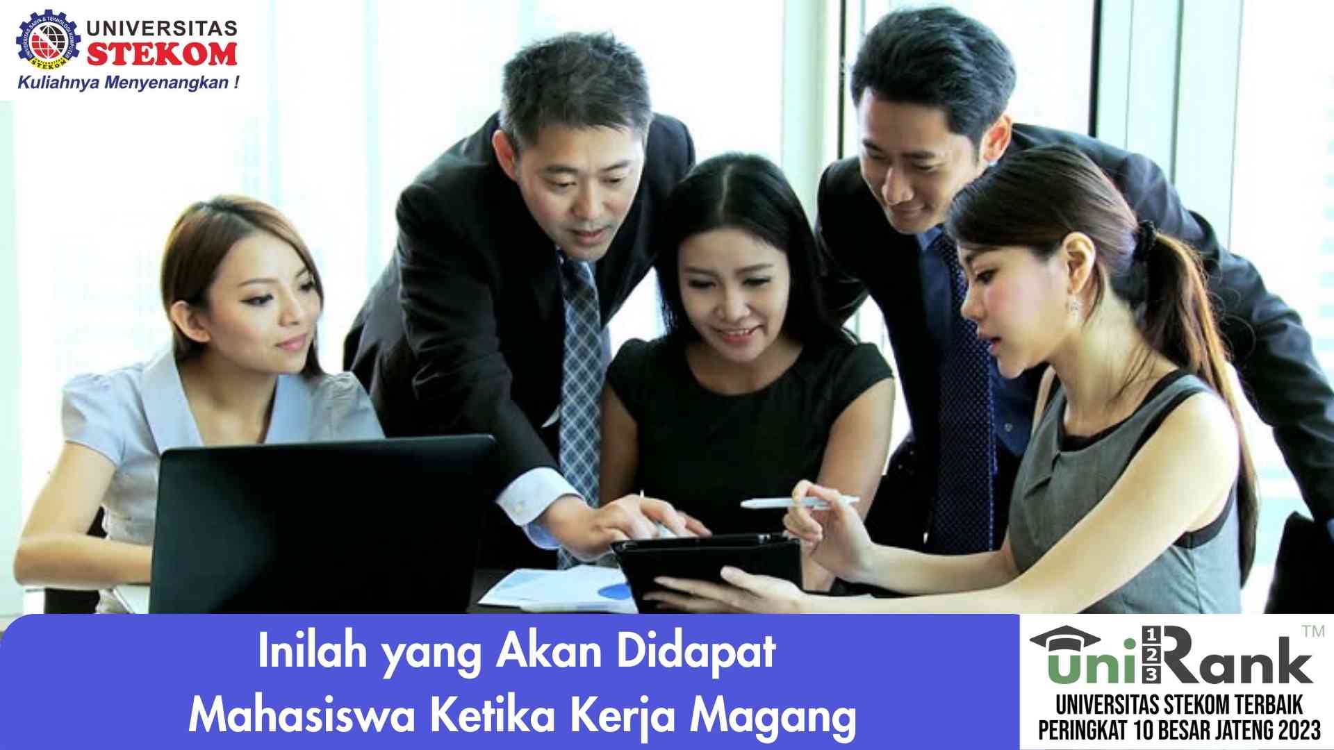 Inilah yang Akan Didapat Mahasiswa Ketika Kerja Magang