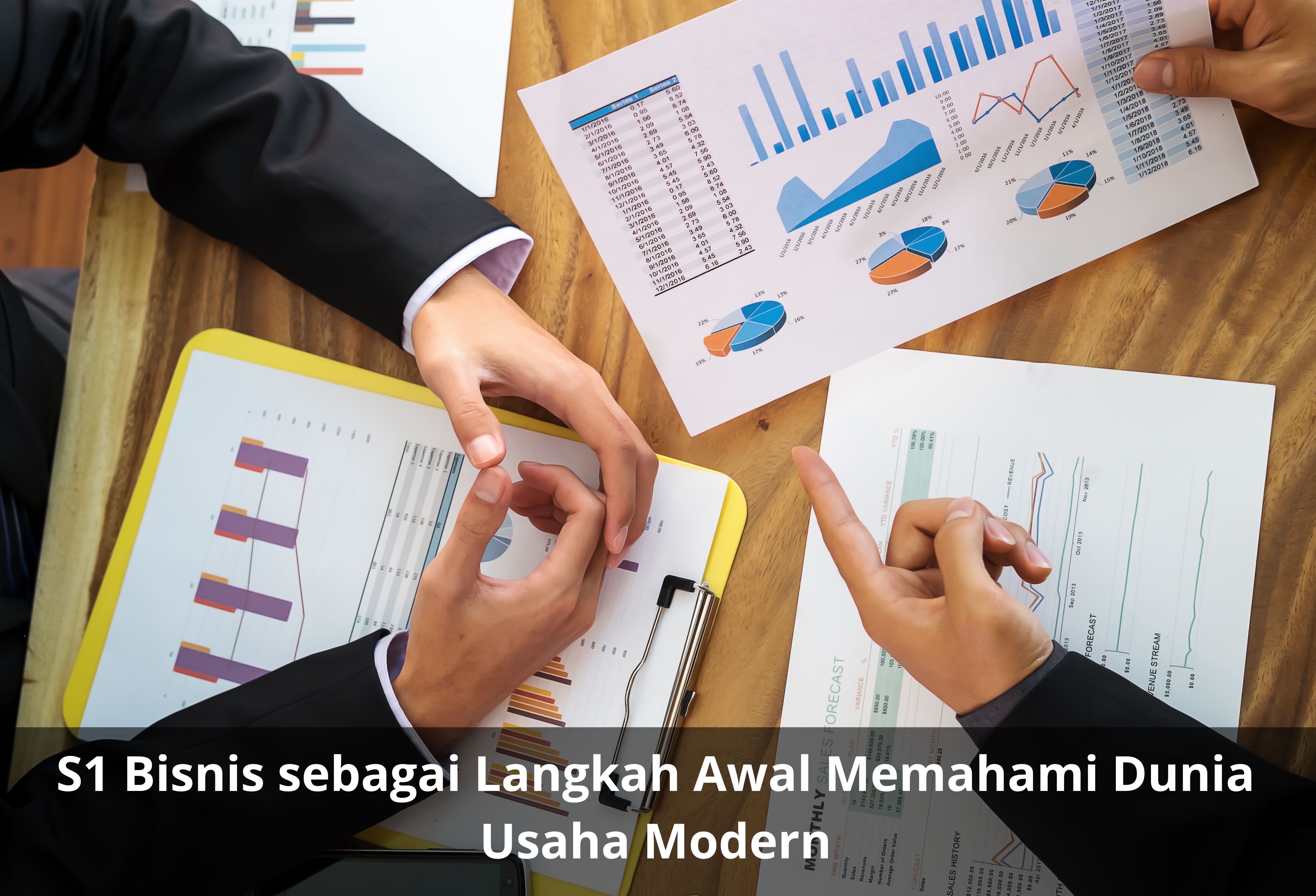 S1 Bisnis sebagai Langkah Awal Memahami Dunia Usaha Modern