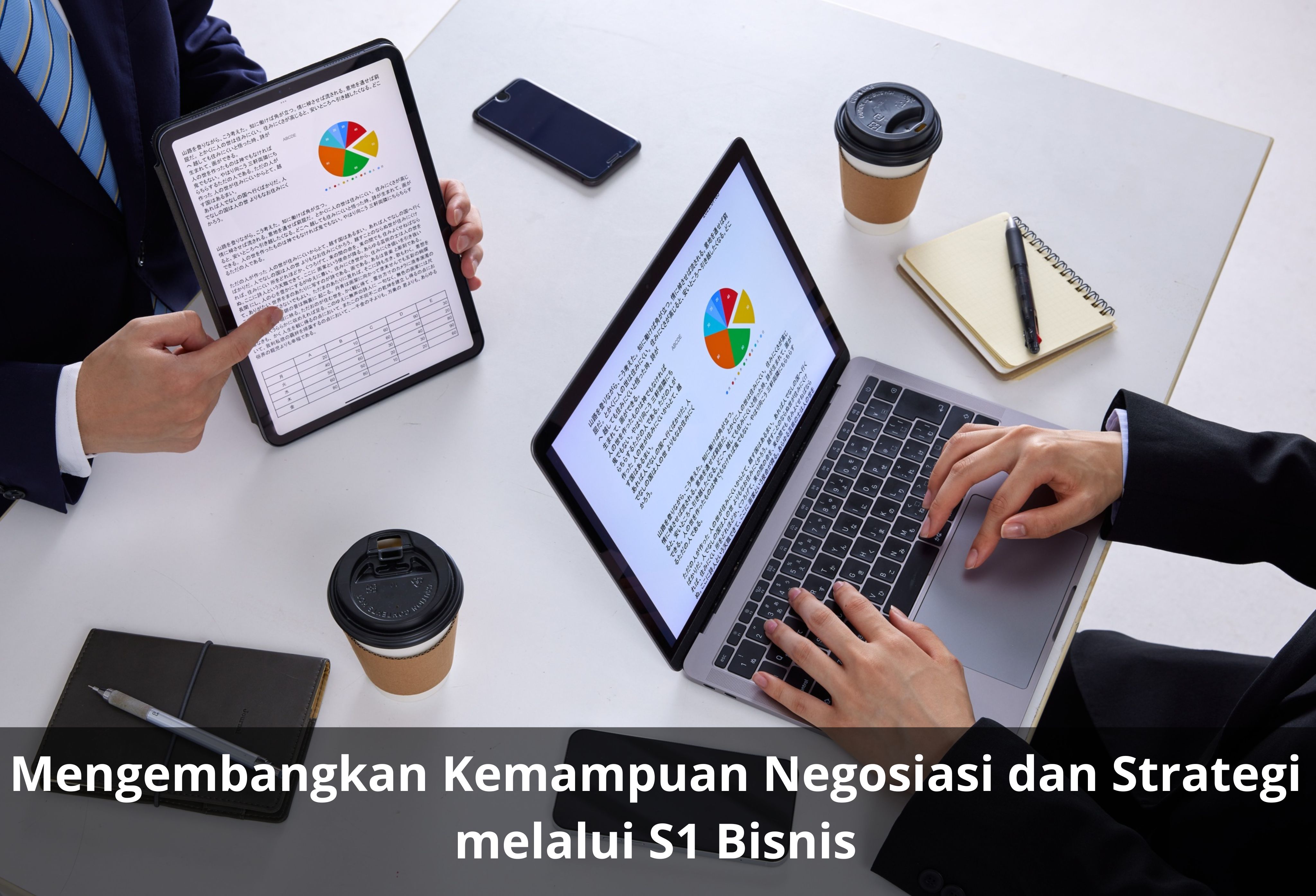 Mengembangkan Kemampuan Negosiasi dan Strategi melalui S1 Bisnis