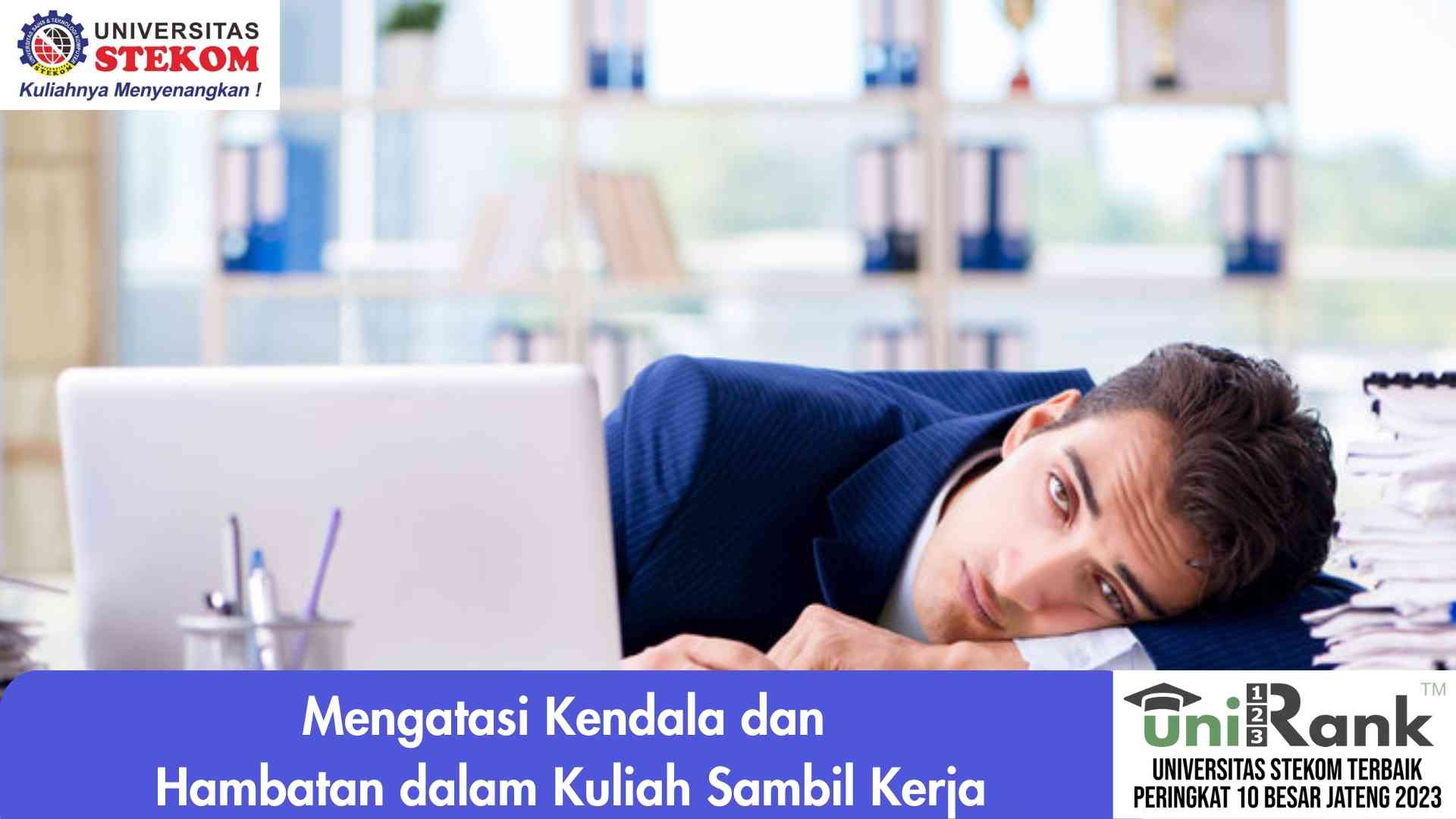 Mengatasi Kendala dan Hambatan dalam Kuliah Sambil Kerja