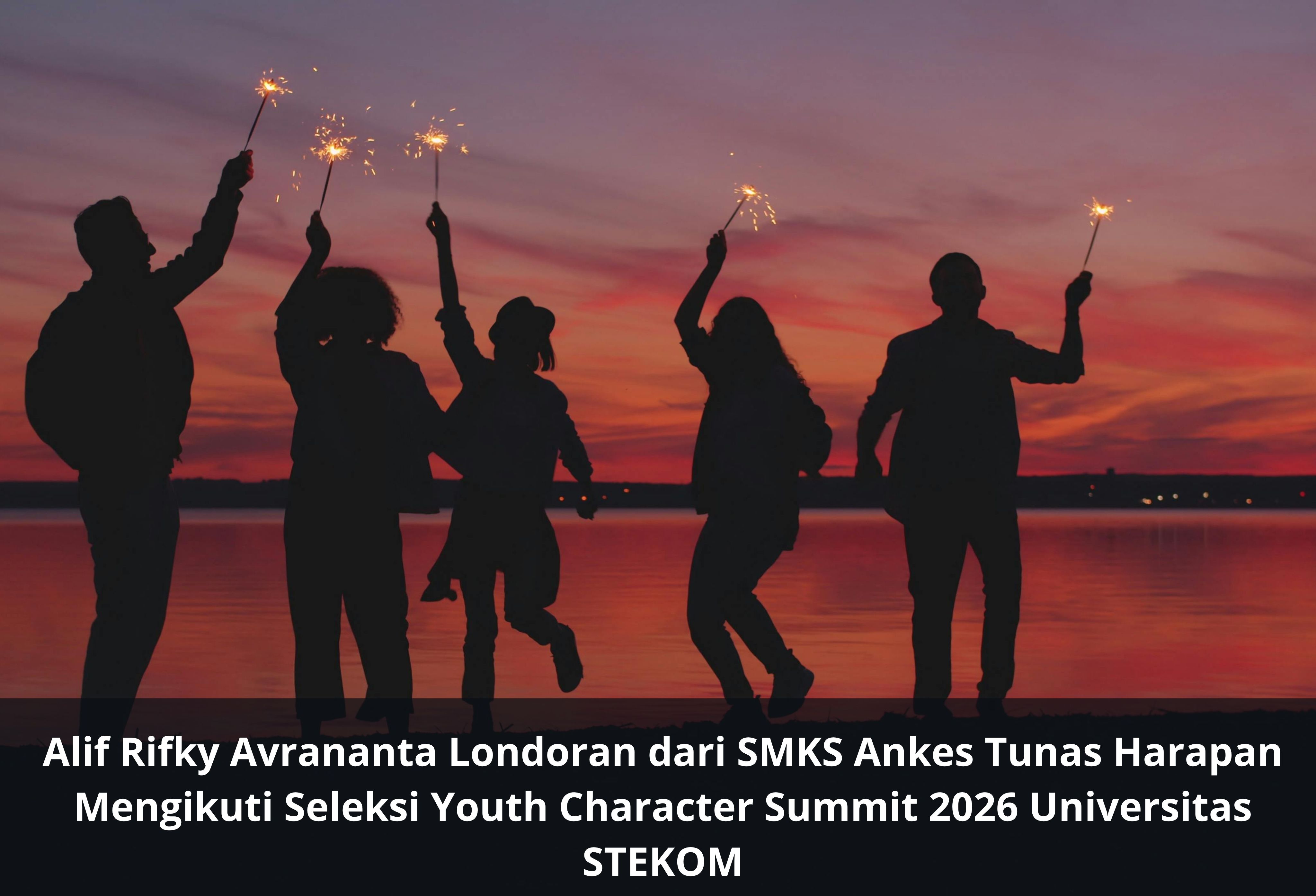 Alif Rifky Avrananta Londoran dari SMKS Ankes Tunas Harapan Mengikuti Seleksi Youth Character Summit 2026 Universitas STEKOM