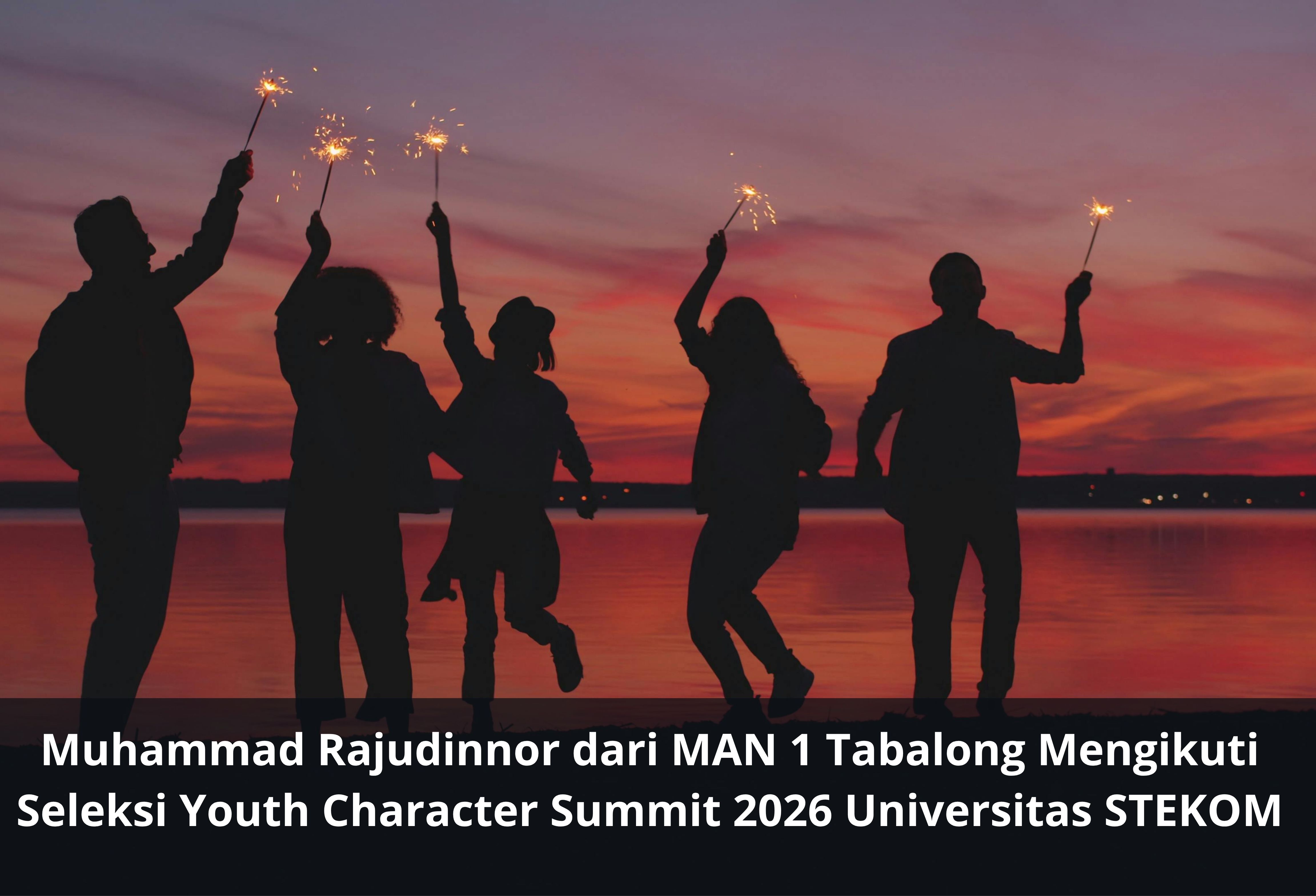 Muhammad Rajudinnor dari MAN 1 Tabalong Mengikuti Seleksi Youth Character Summit 2026 Universitas STEKOM